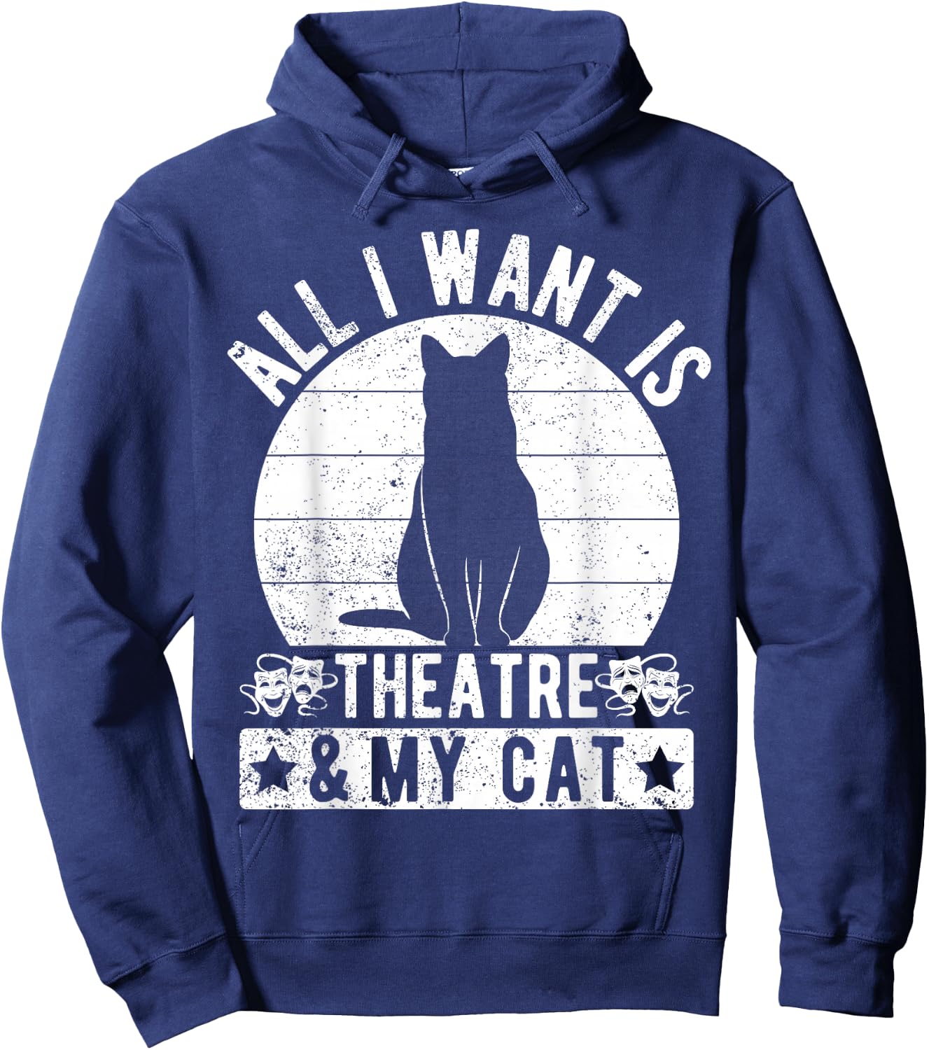 Theater Drama All I Want My Cat & Actor Musical Theatre Hoodie - Hoodie | Navy