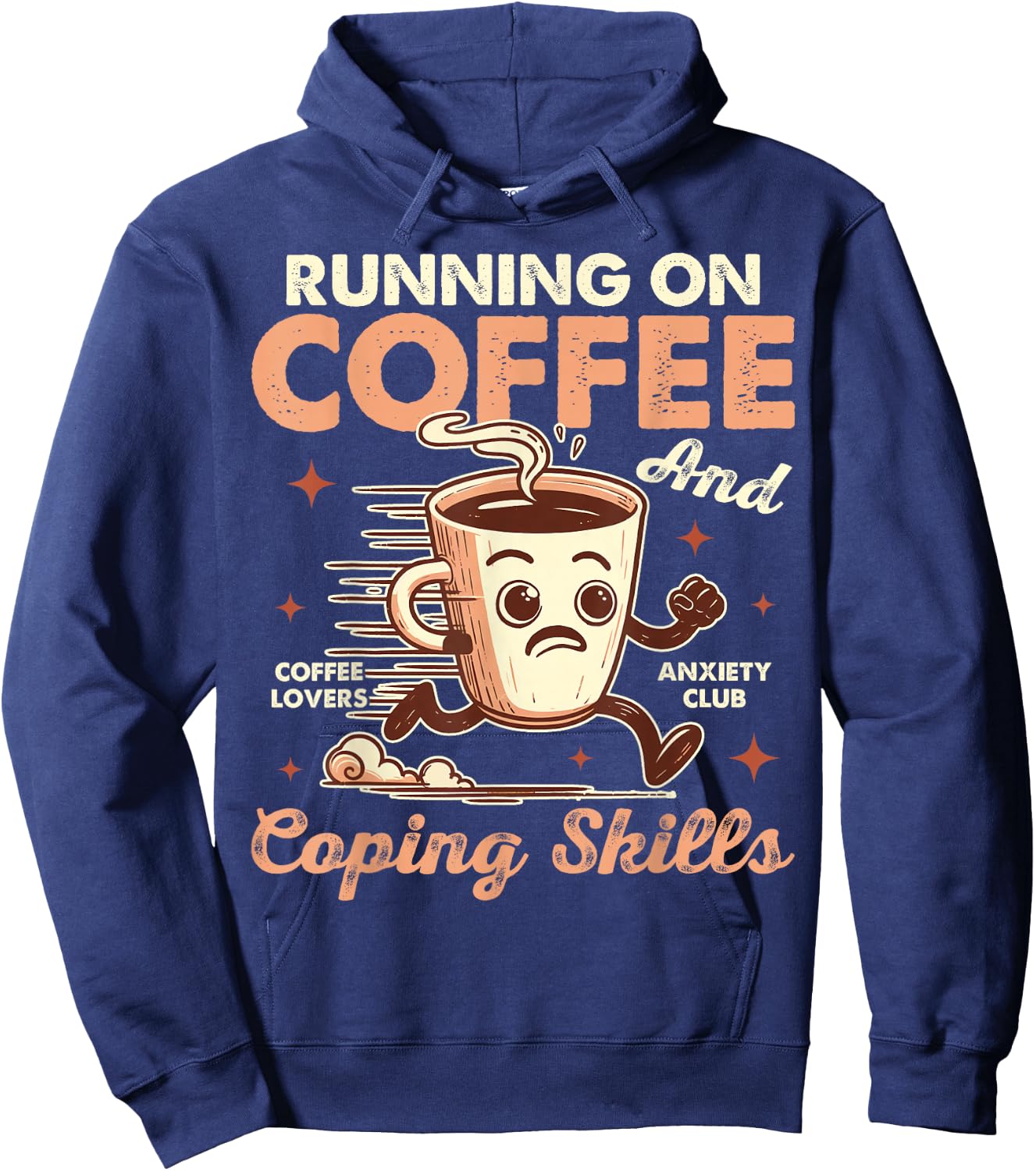 Mental Health Anxiety Running On Coffee & Coping Skills Hoodie - Hoodie | Navy