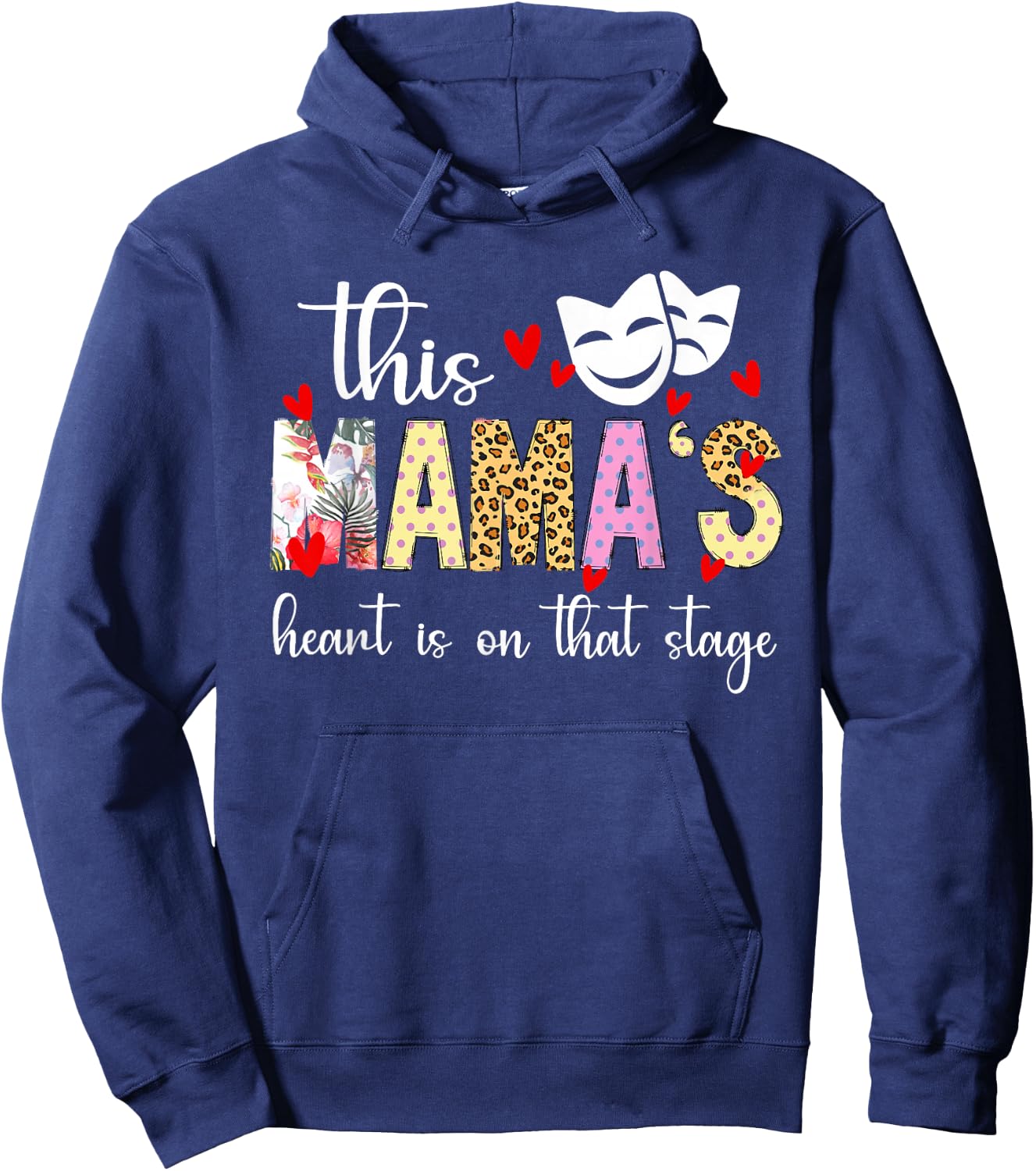 On That Stage Theatre Mom Theatre Actress Mom Theater Mama Hoodie - Hoodie | Navy