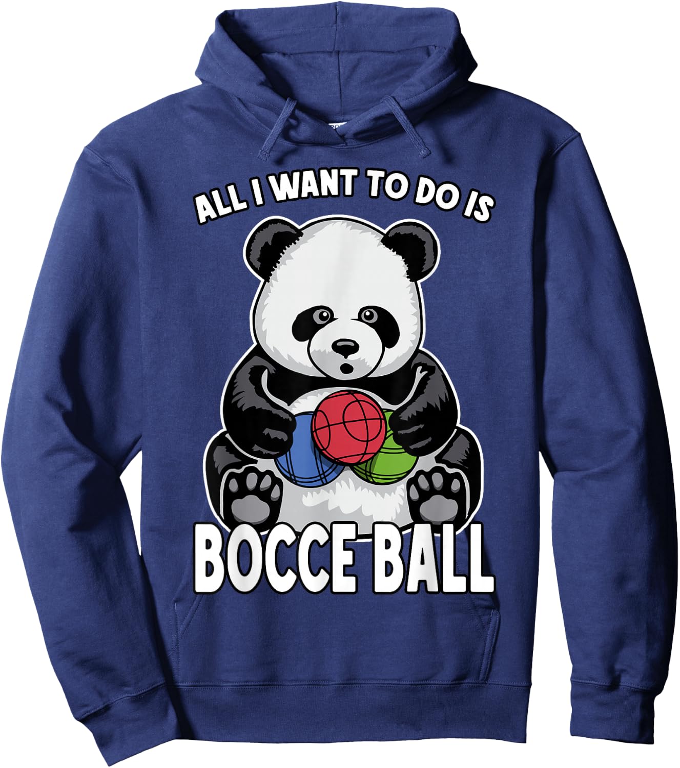Panda Bocce Ball All I Want To Do Is Cute Funny Bear Player Hoodie - Hoodie | Navy
