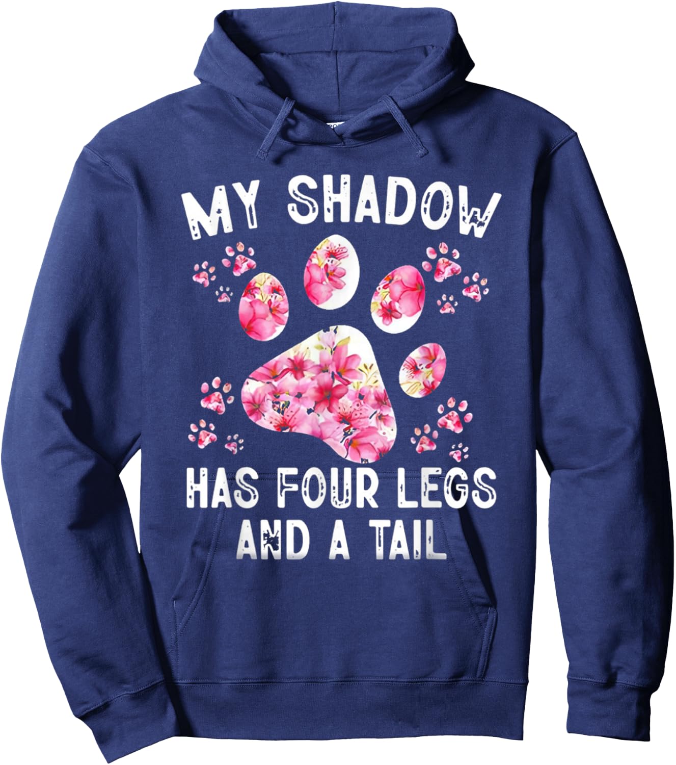 My Shadow Has Four Legs And A Tail Dog Paw Hoodie - Hoodie | Navy