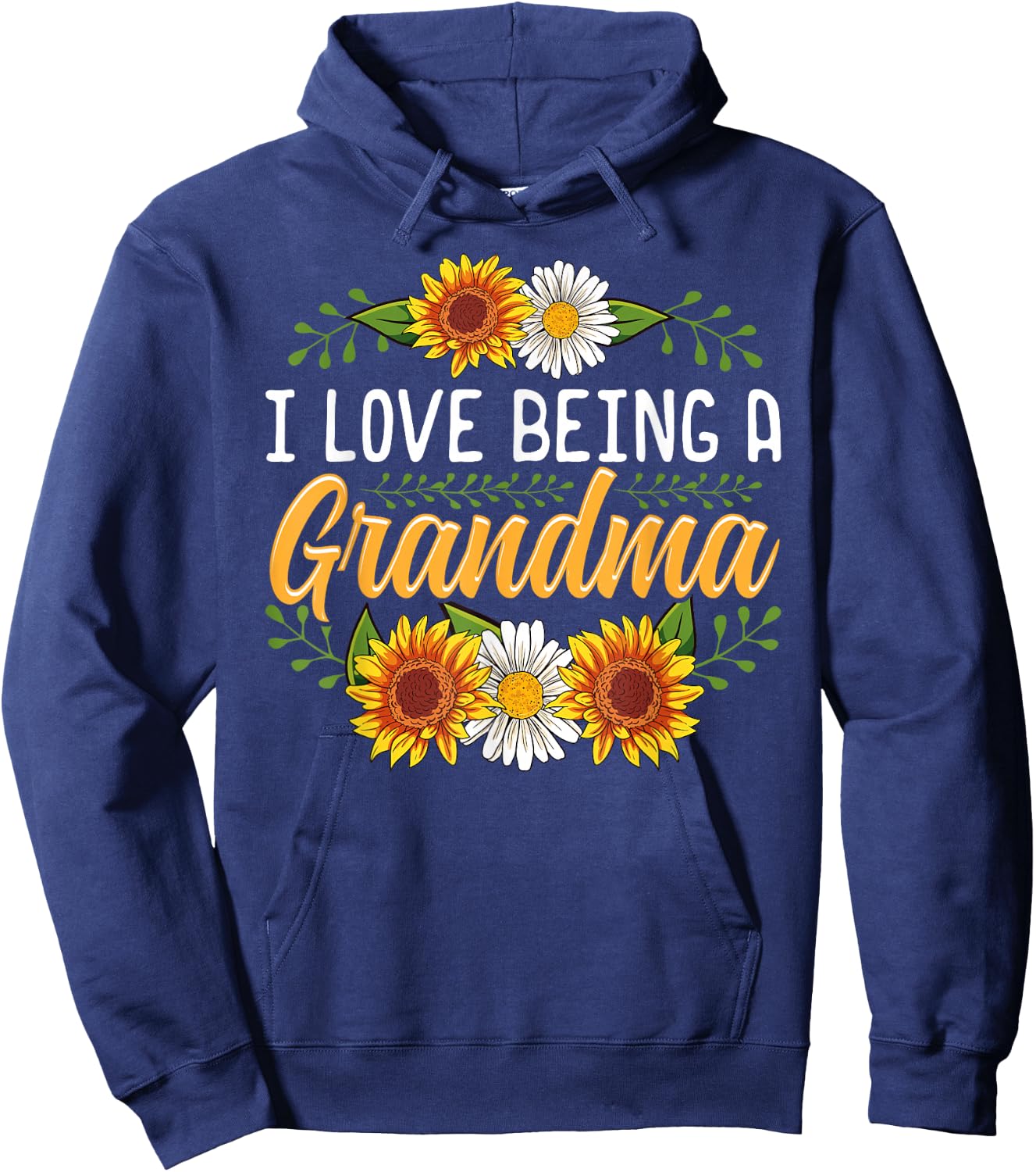 I Love Being A Grandma Shirt Sunflower Mothers Day Gifts Hoodie - Hoodie | Navy