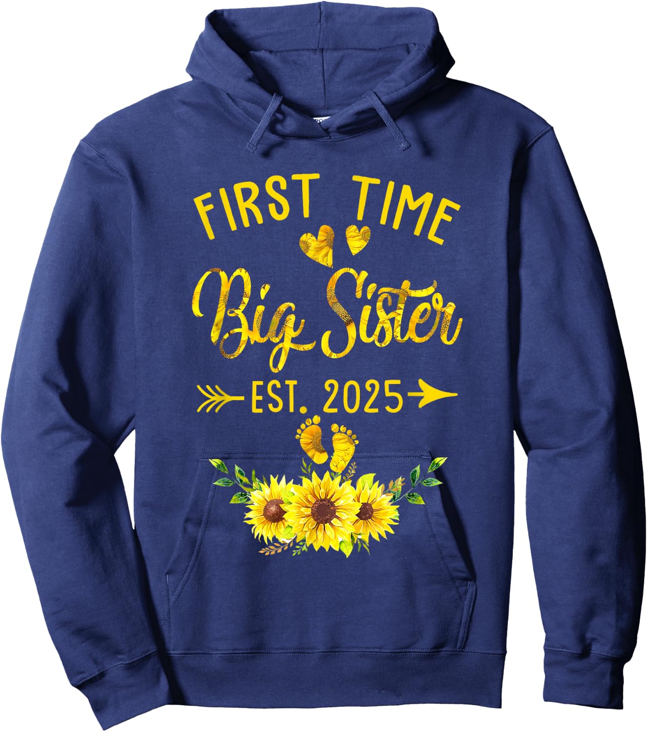 First Time Big Sister Est 2025 Sunflower Promoted To Sister Hoodie - Hoodie | Navy