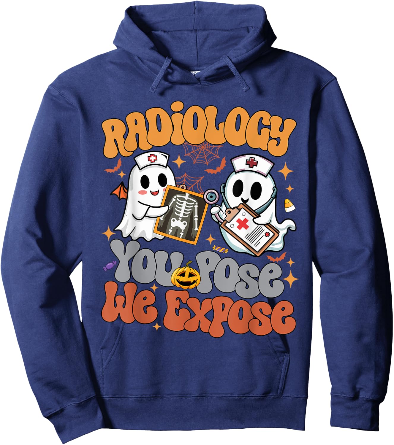 Radiology You Pose We Expose Rad Tech X-ray Tech Halloween Hoodie - Hoodie | Navy