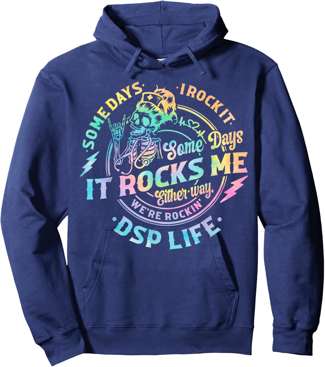 Tie Dye Some Days I Rock It Some Days It Rocks Me DSP Life Hoodie - Hoodie | Navy