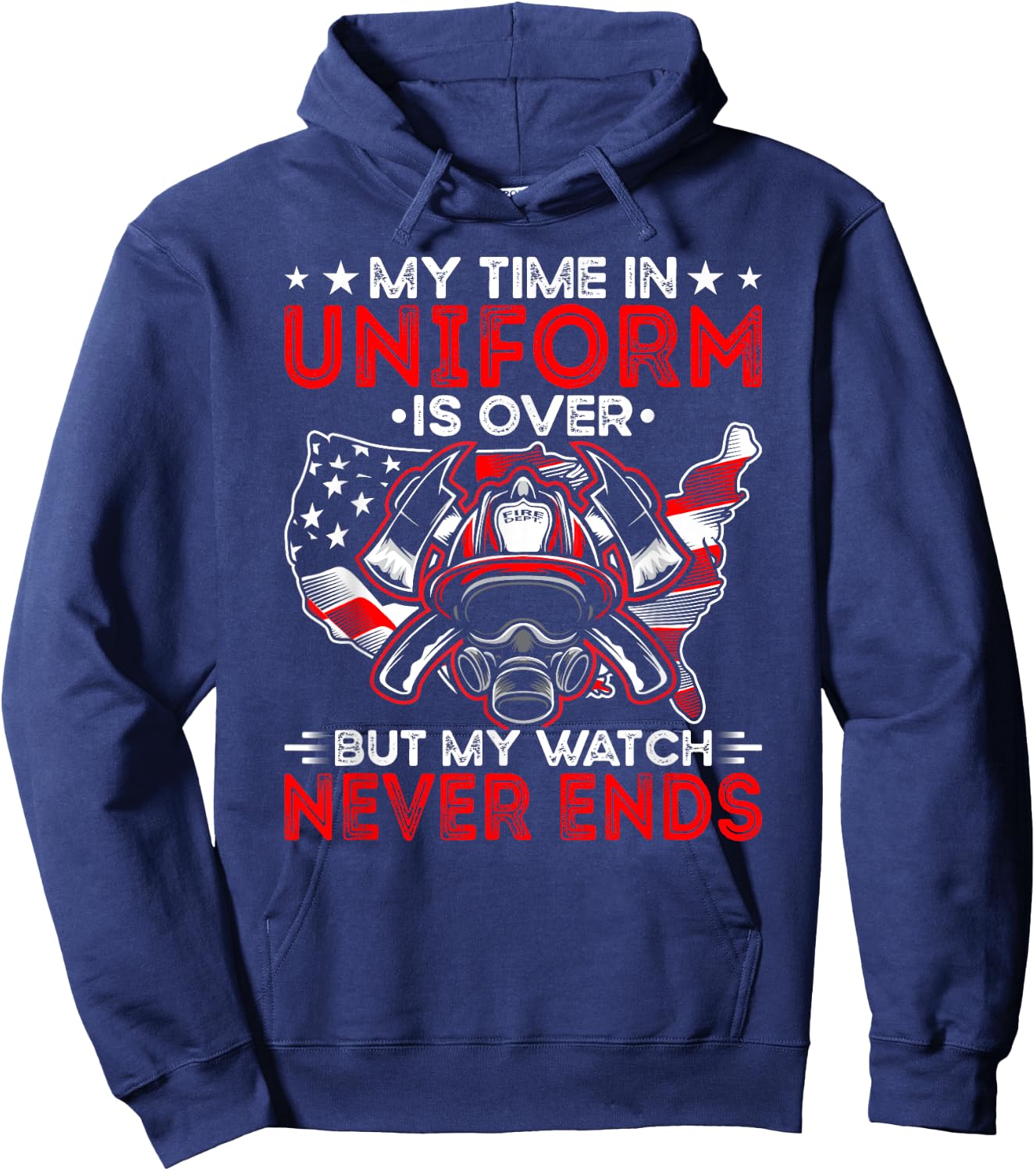 Watch Never Ends Firefighter Fireman Firefighting Hoodie - Hoodie | Navy