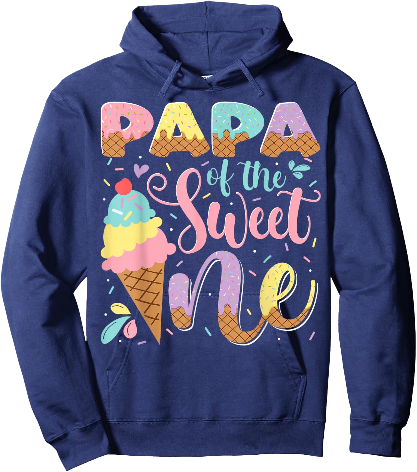 Papa Of The Sweet One Ice Cream 1St Birthday Party Hoodie - Hoodie | Navy