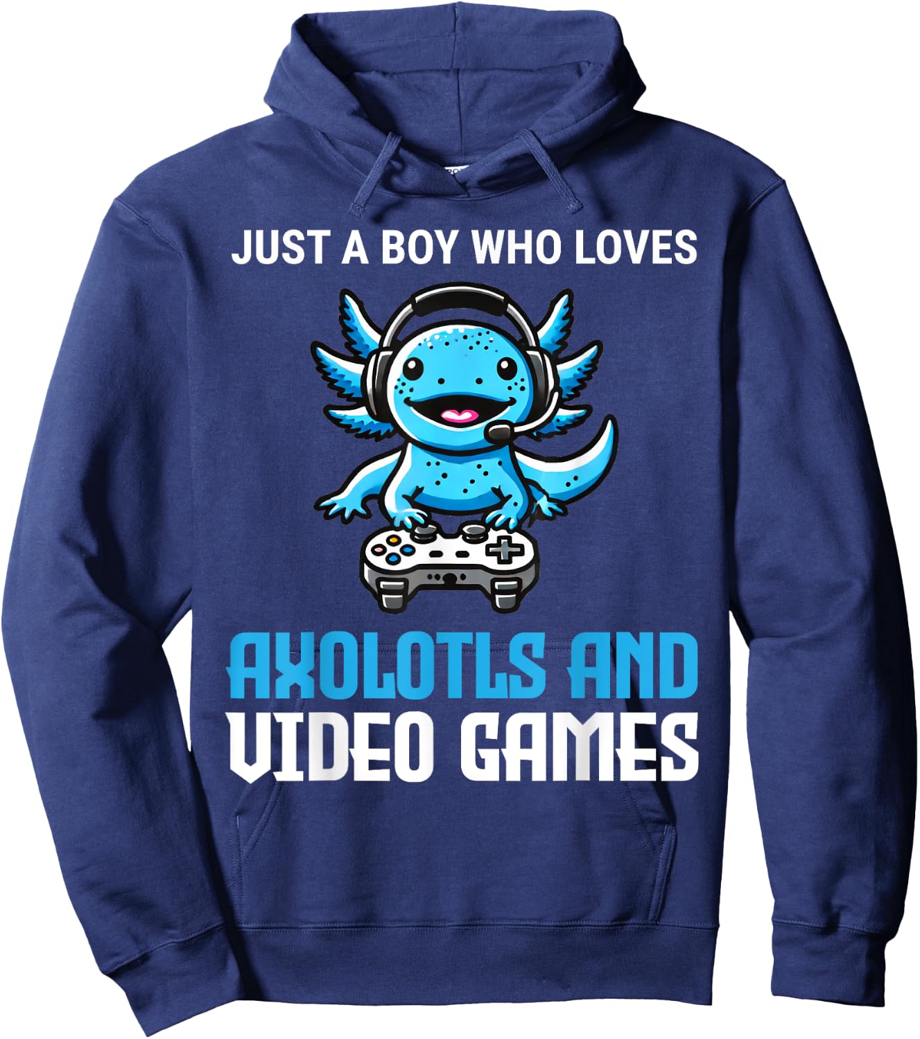 Just A Boy Who Loves Axolotls And Video Games Gamer Hoodie - Hoodie | Navy