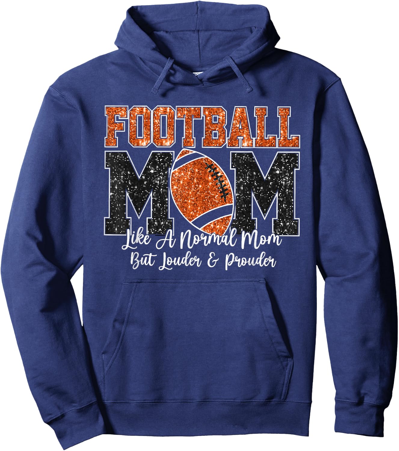 Football Mom Like A Normal Mom But Louder & Prouder Game Day Hoodie - Hoodie | Navy