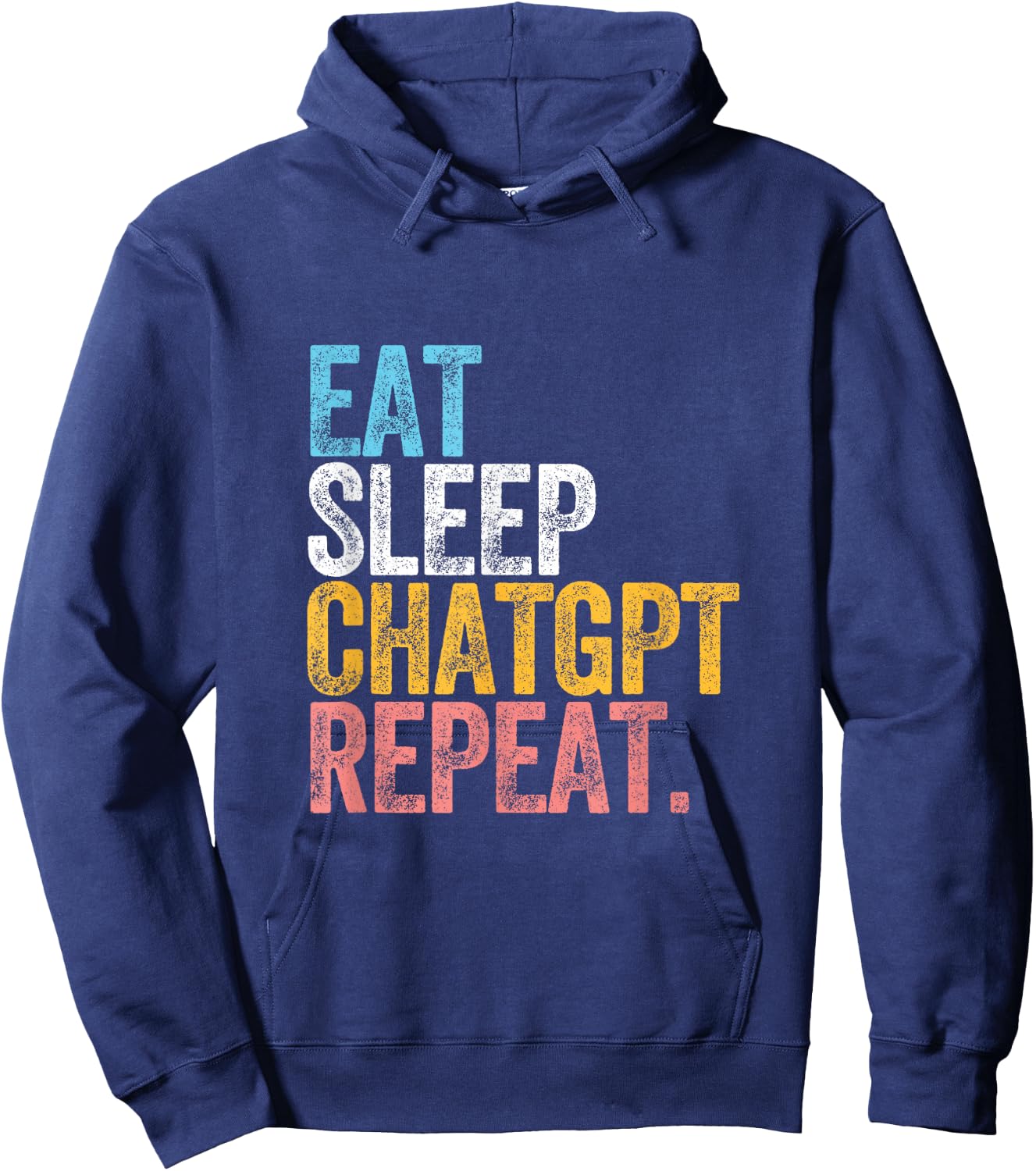 CHATGPT. EAT SLEEP artificial intelligence language model Hoodie - Hoodie | Navy