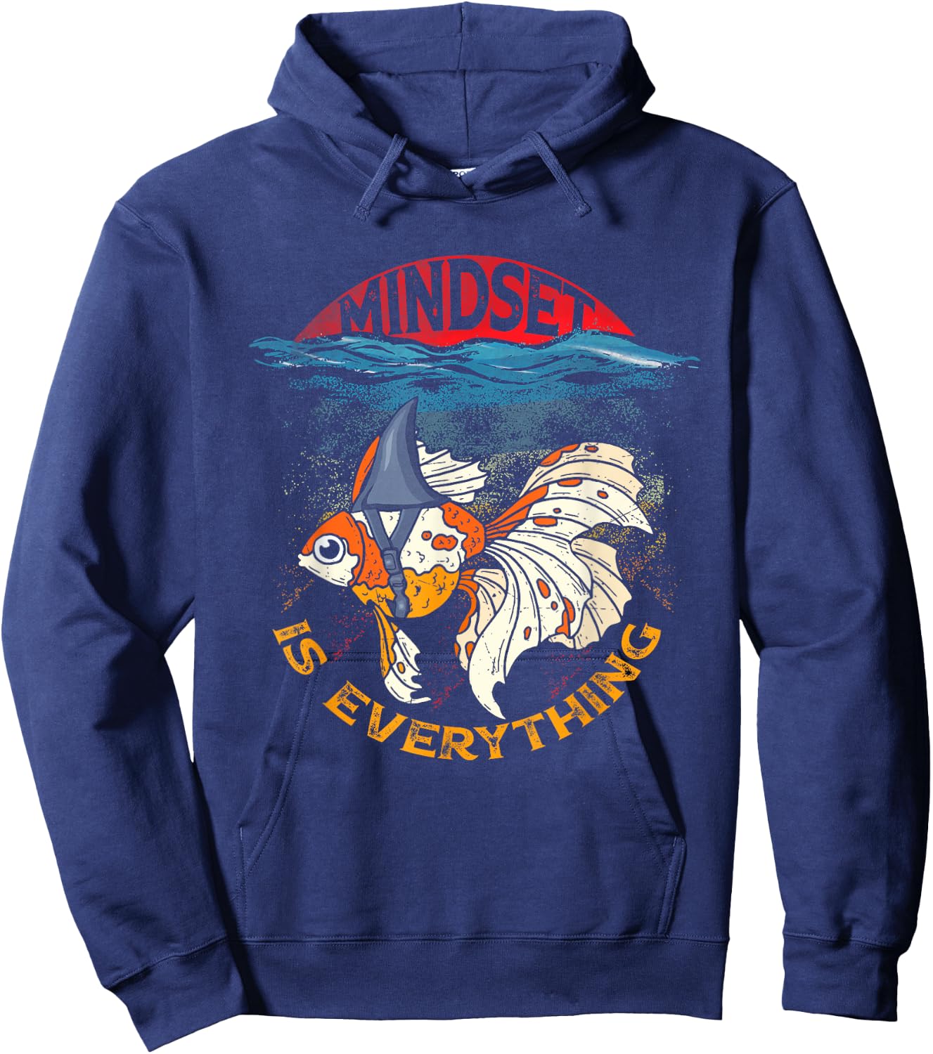 Everything Is Mindset Shark Fin Goldfish Freshwater Fishes Hoodie - Hoodie | Navy