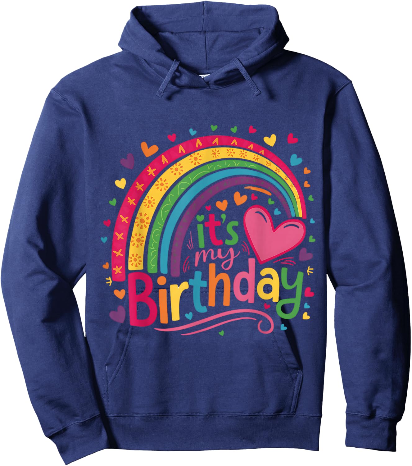 Its My Birthday Shirt Rainbow Birthday Women Teens Girls Hoodie - Hoodie | Navy