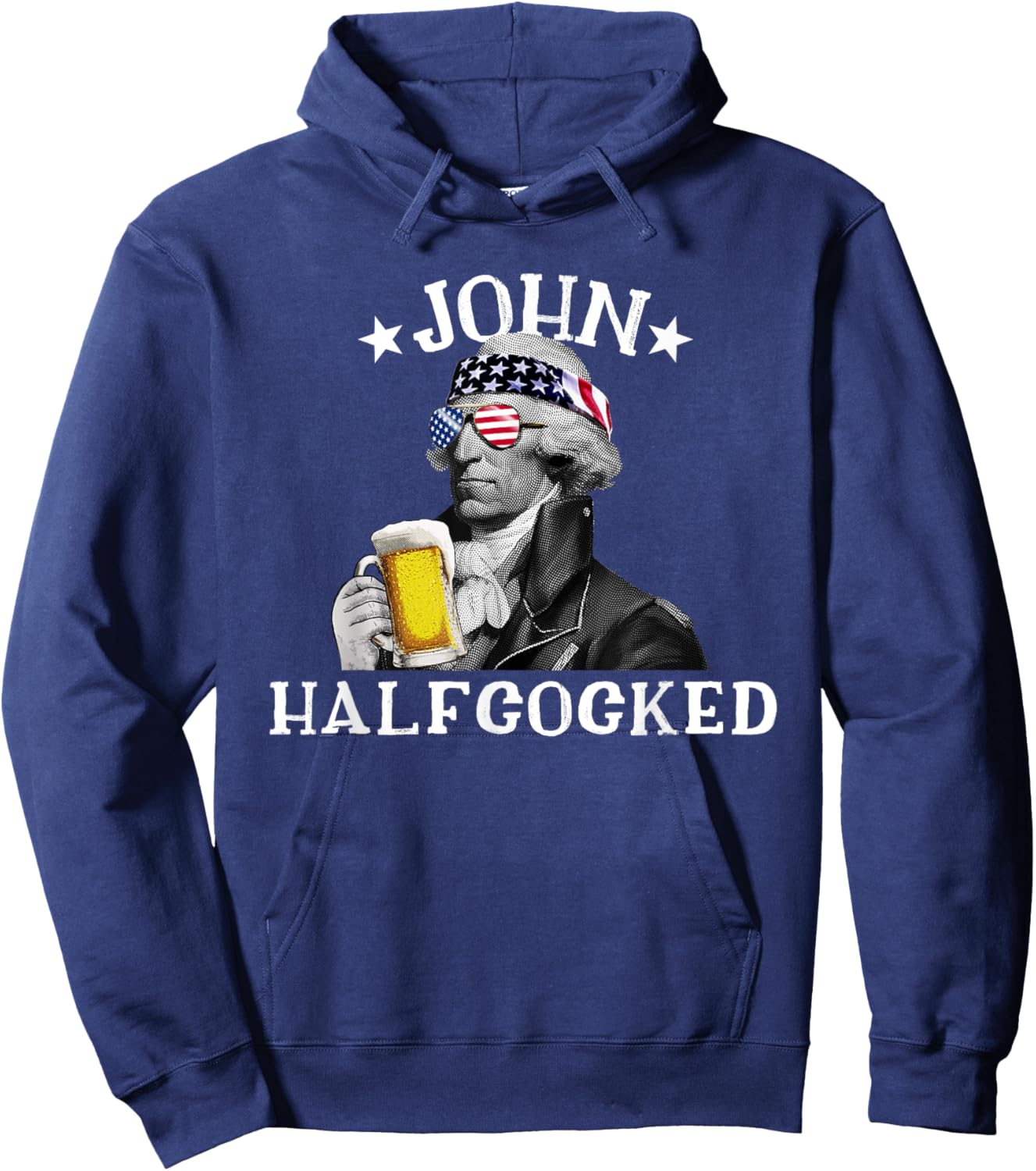 John Halfcocked Drunk President John Hancock 4th Of July Women Men Hoodie - Hoodie | Navy