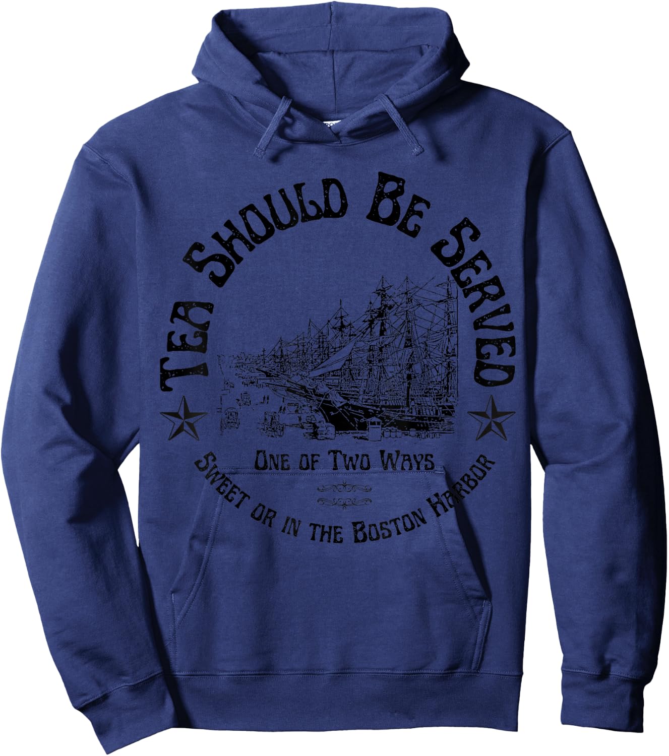 Tea Should Be Served One of Two Ways: Sweet or in the Harbor Hoodie - Hoodie | Navy