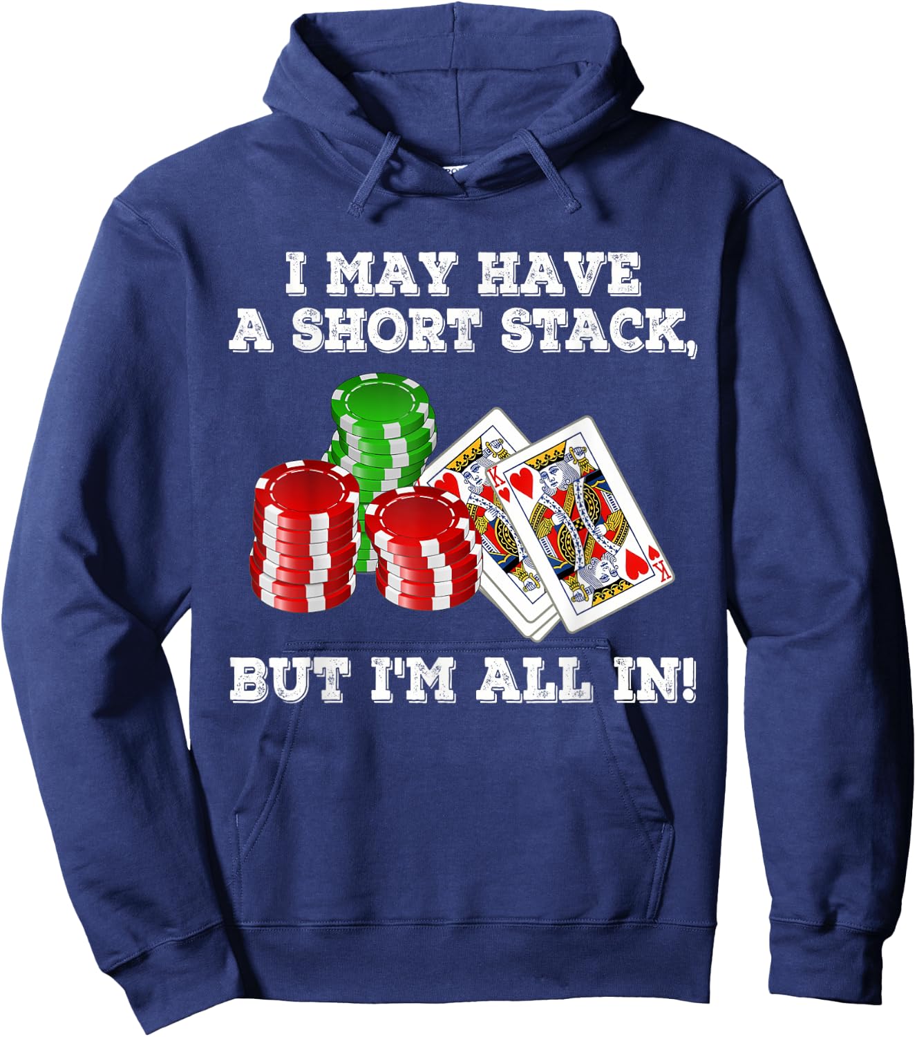 I May Have A Short Stack But I'm All In Funny Apparel Hoodie - Hoodie | Navy