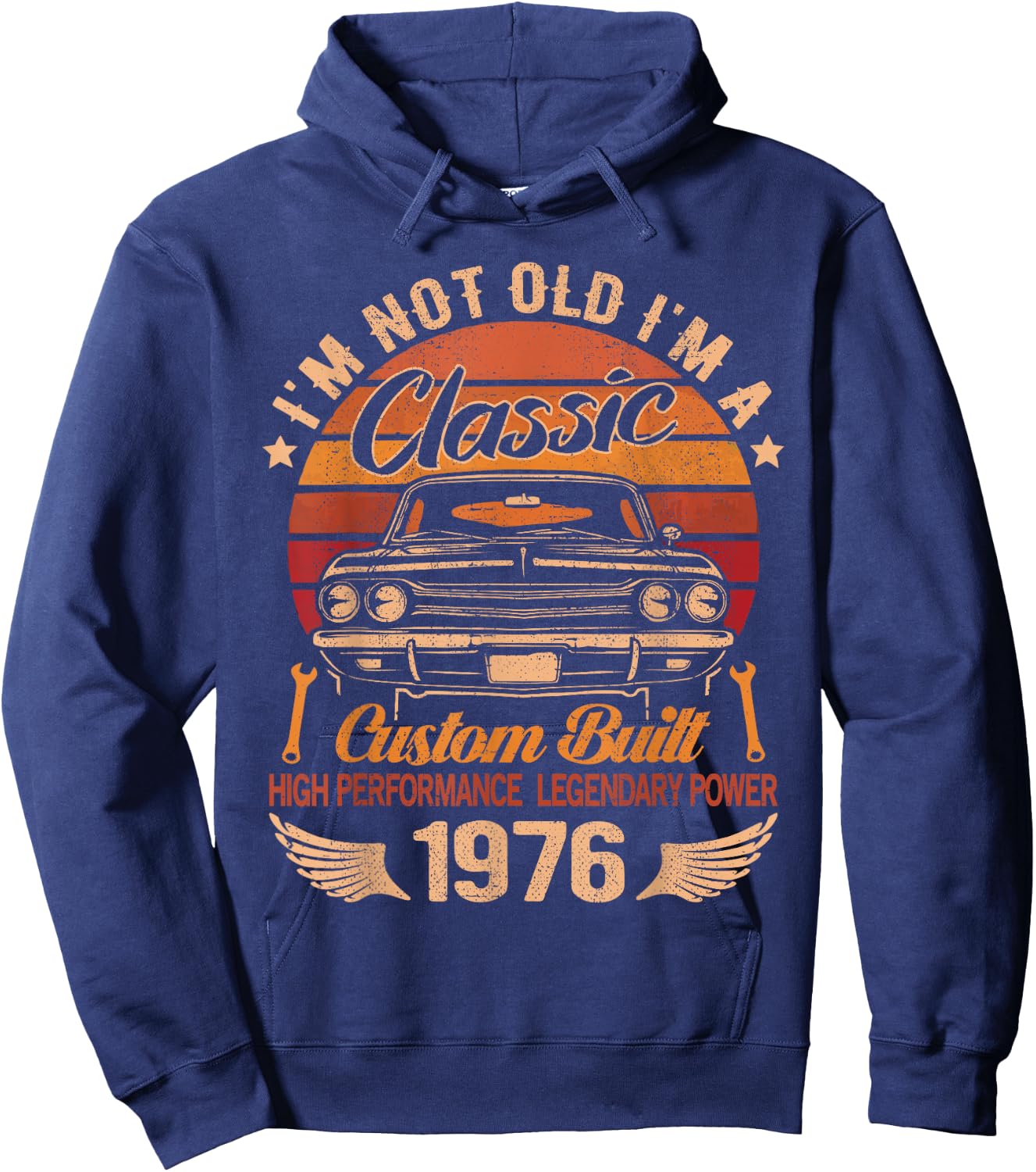 I'm Not Old I'm A Classic Born 1976 Car Graphic Birthday Hoodie - Hoodie | Navy