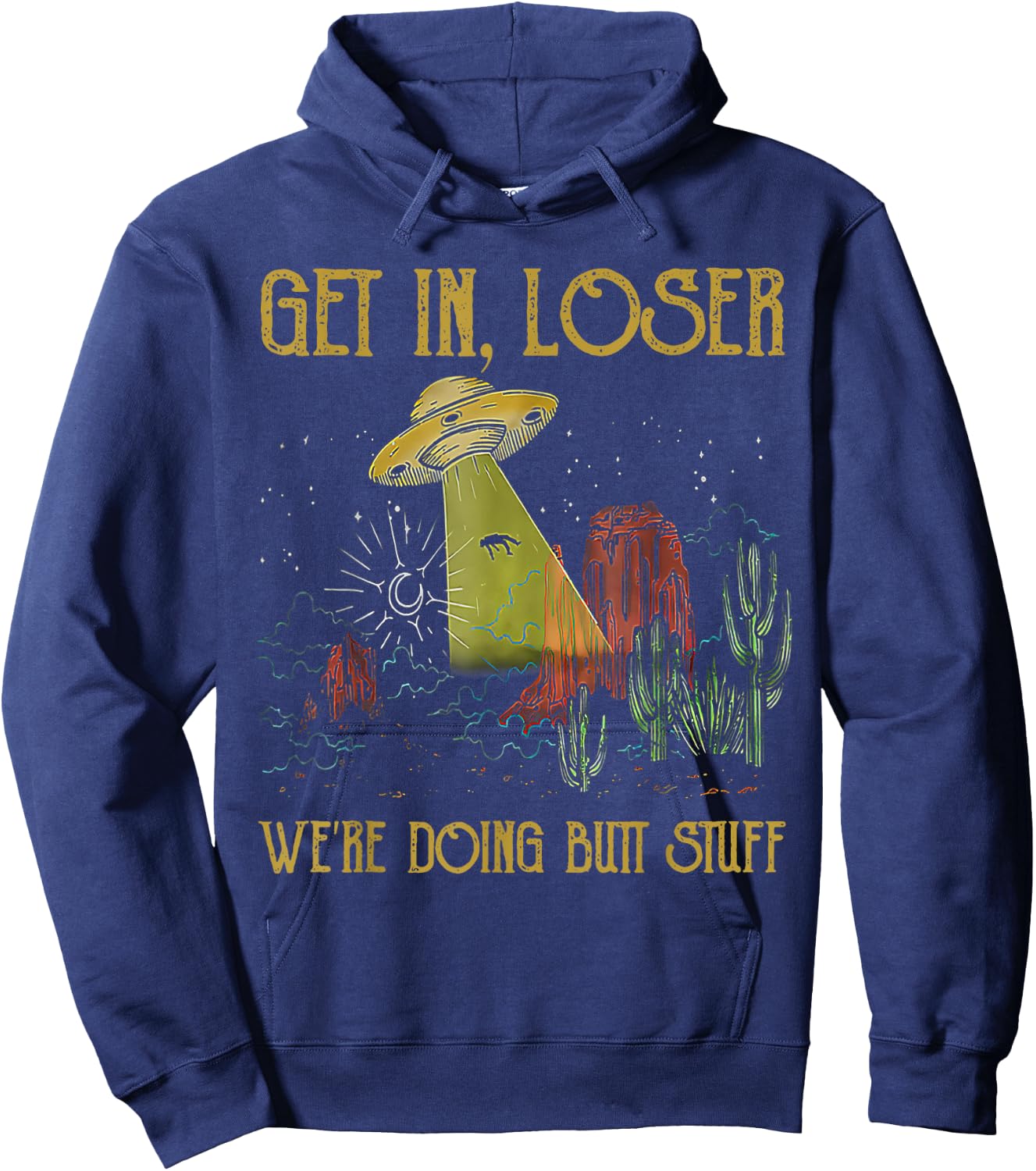 Get In Loser We're Doing Butt Stuff Retro Vintage Sunset Hoodie - Hoodie | Navy