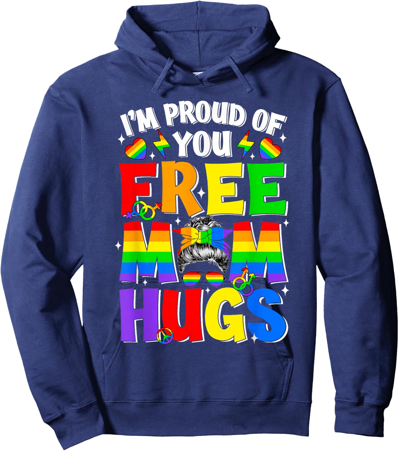 I'm Proud of You Free Mom Hugs LGBT LGBTQ Gay Pride Month Hoodie - Hoodie | Navy