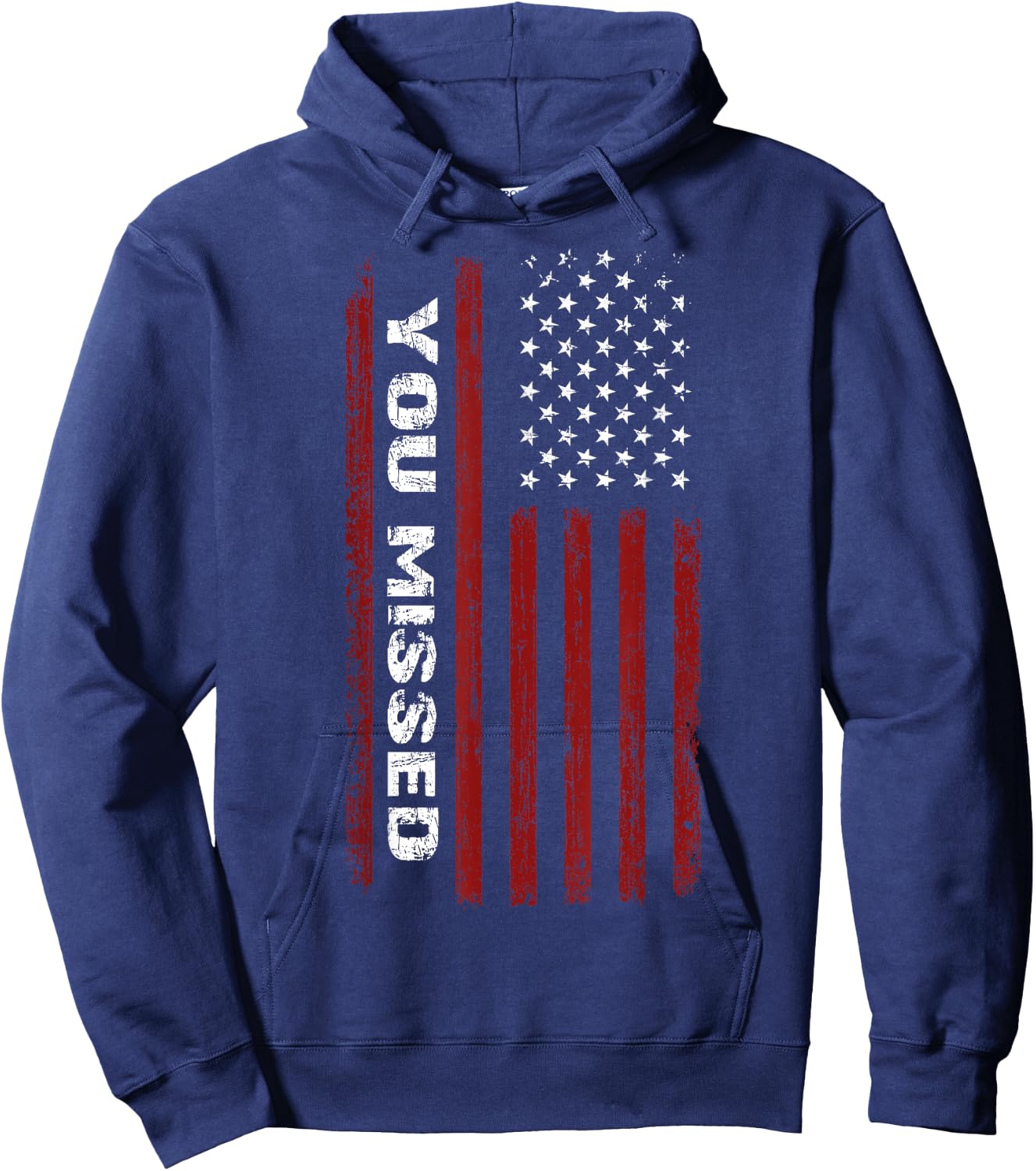 You missed Donald Trump 2024 Hoodie - Hoodie | Navy