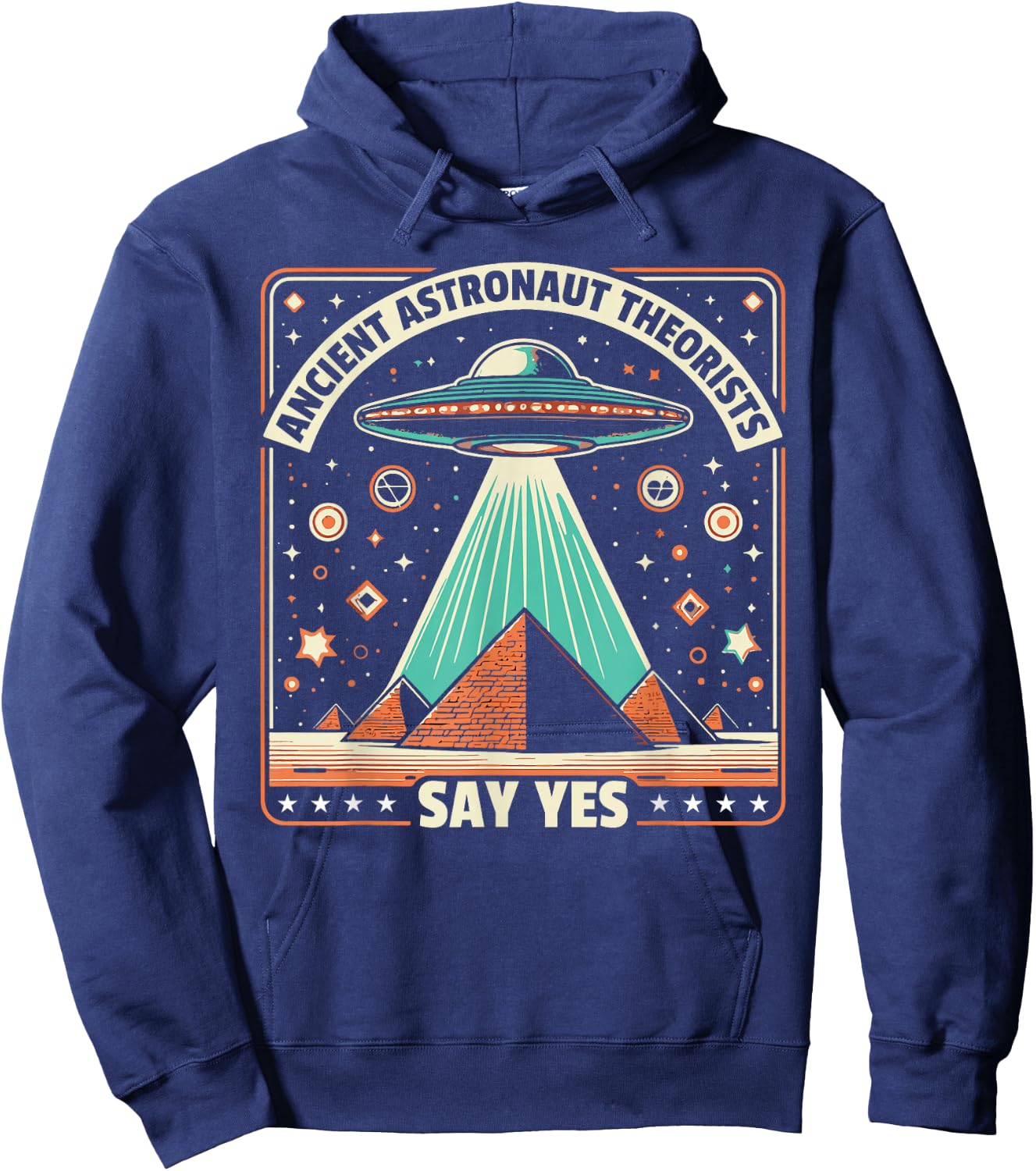 Ancient Astronaut Theorists Say Yes Alien UFO Theory Hoodie - Hoodie | Navy