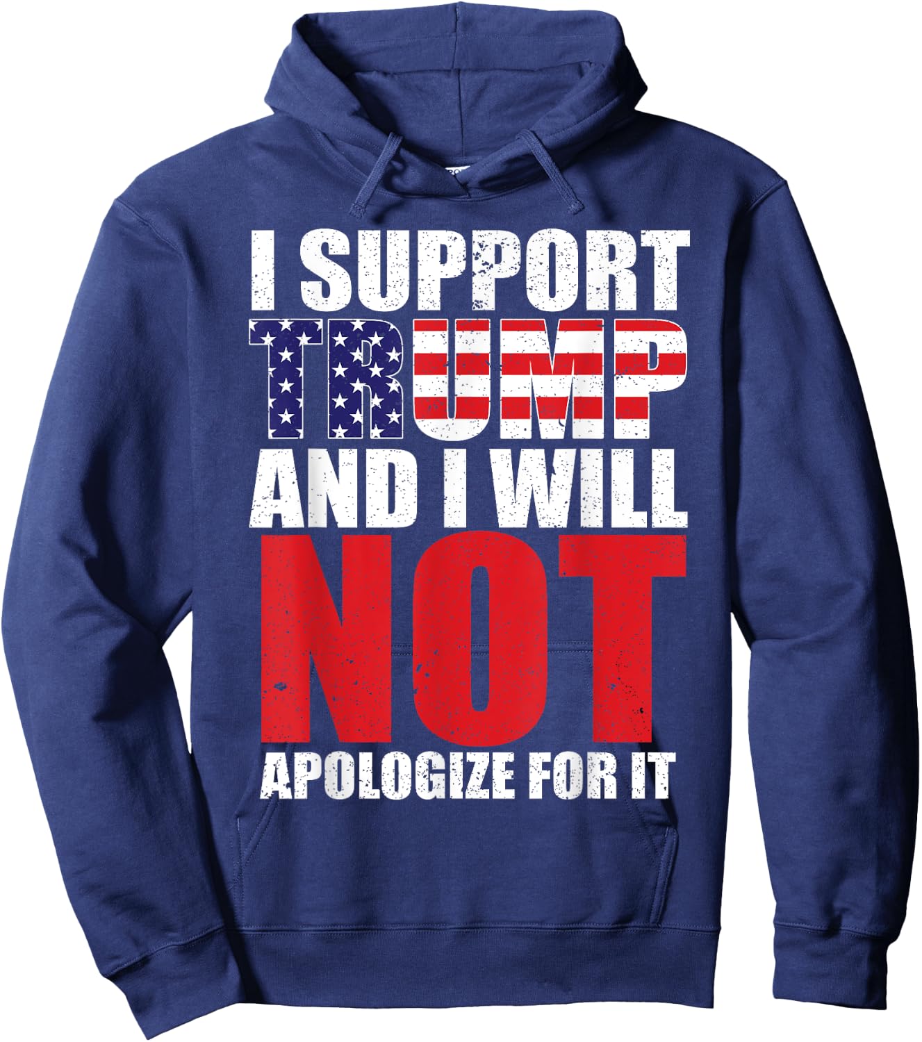 I Support Trump and I Will Not Apologize for it Hoodie - Hoodie | Navy