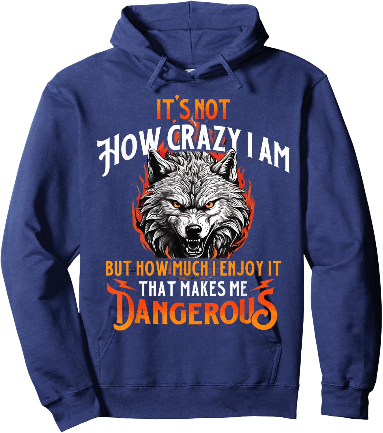 That Makes Me Dangerous - Wolf Lover Wildlife Animal Hoodie - Hoodie | Navy