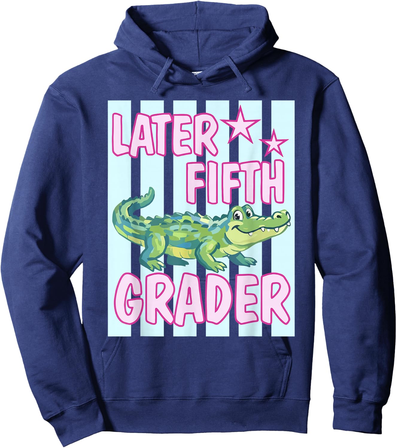 Gator Later Fifth Grader Last Day School End of School Year Hoodie - Hoodie | Navy