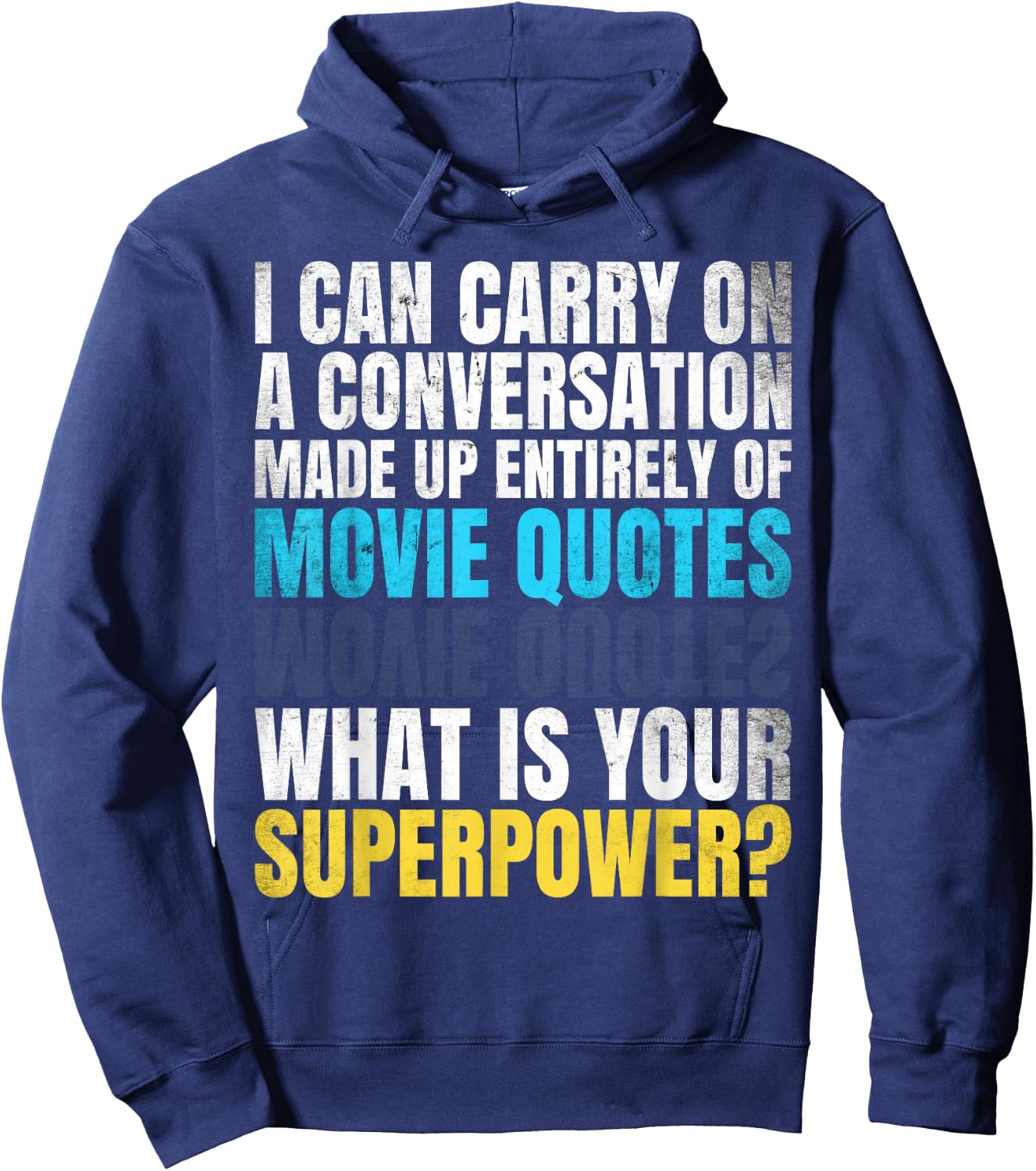 Funny Superpower. Conversation of movie quotes. And your? Hoodie - Hoodie | Navy