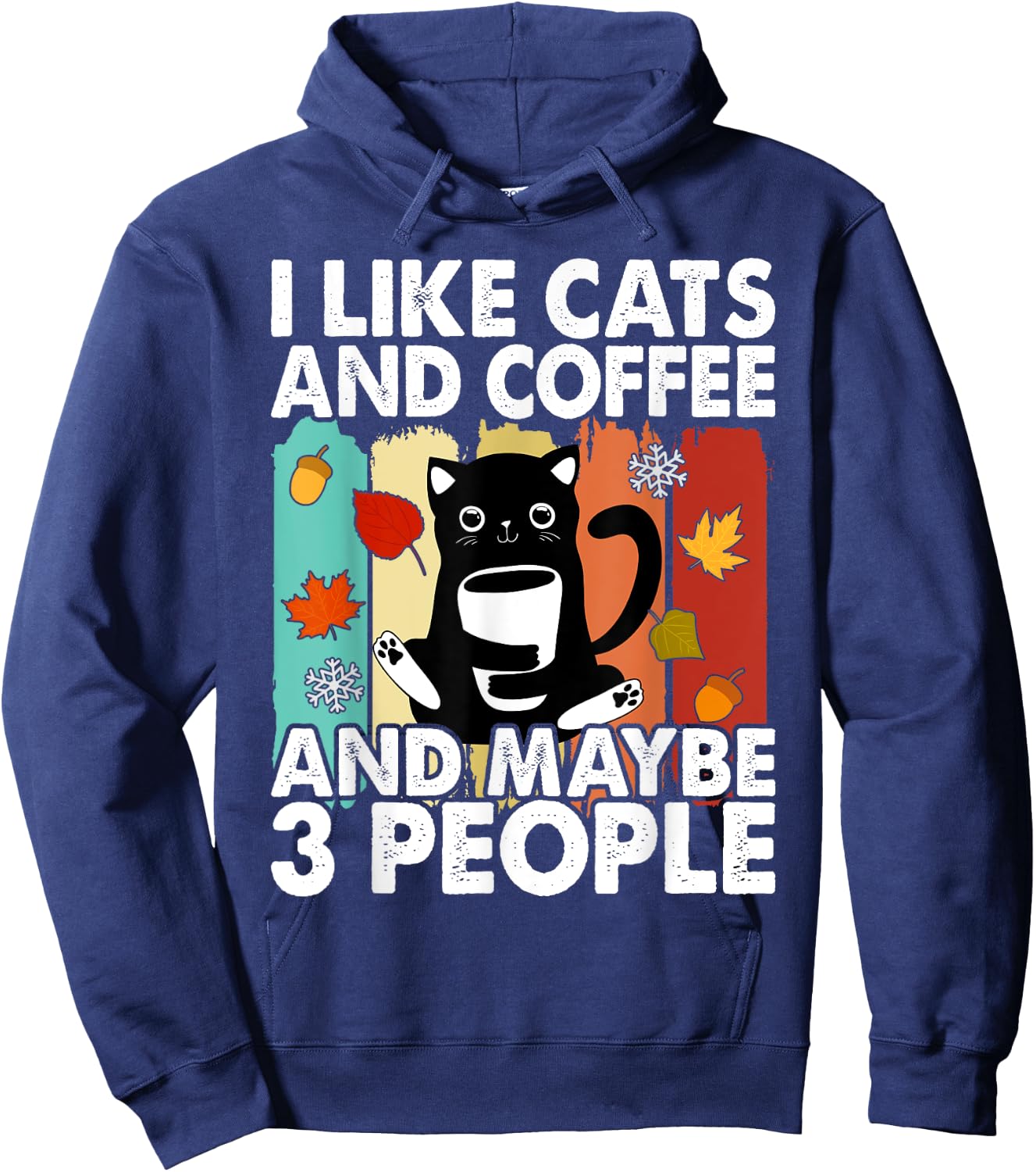 I Like Cats and Coffee and Maybe 3 People , Cats Lover Women Hoodie - Hoodie | Navy