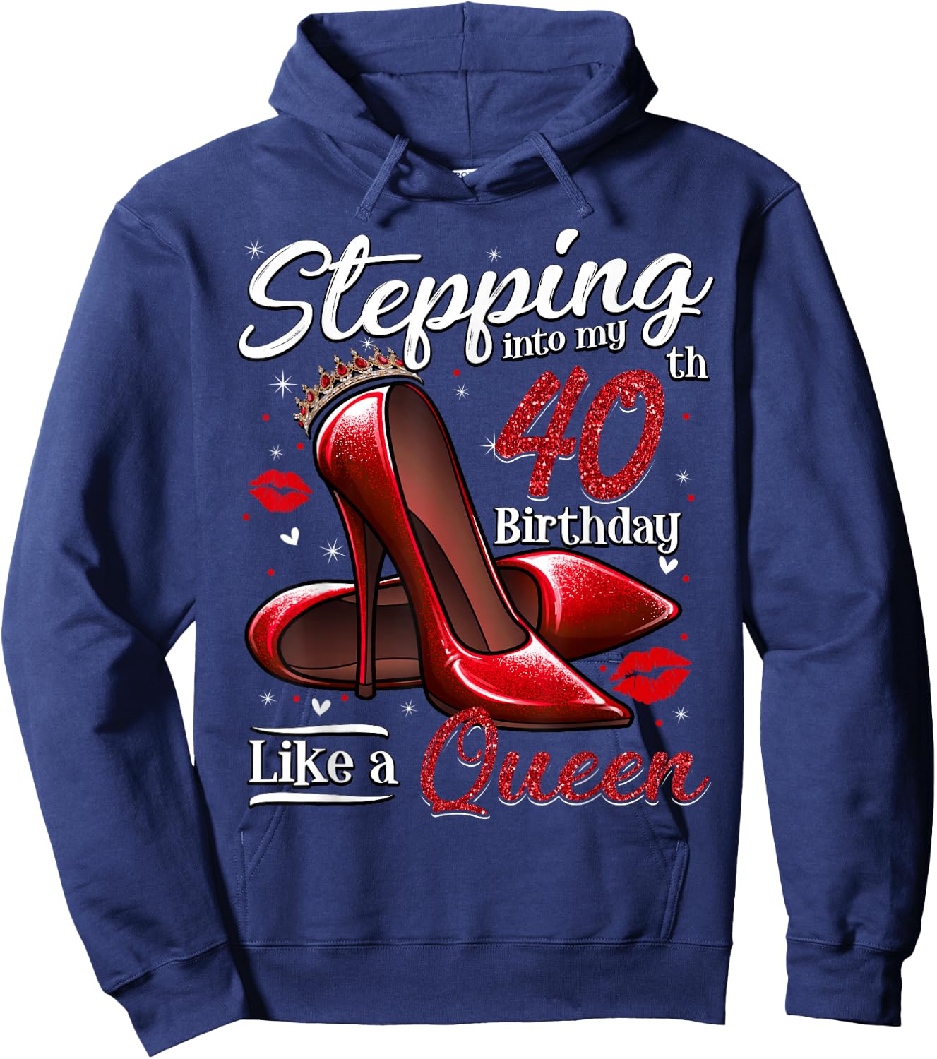 High Heels Stepping Into My 40th Birthday 40 and Fabulous Hoodie - Hoodie | Navy