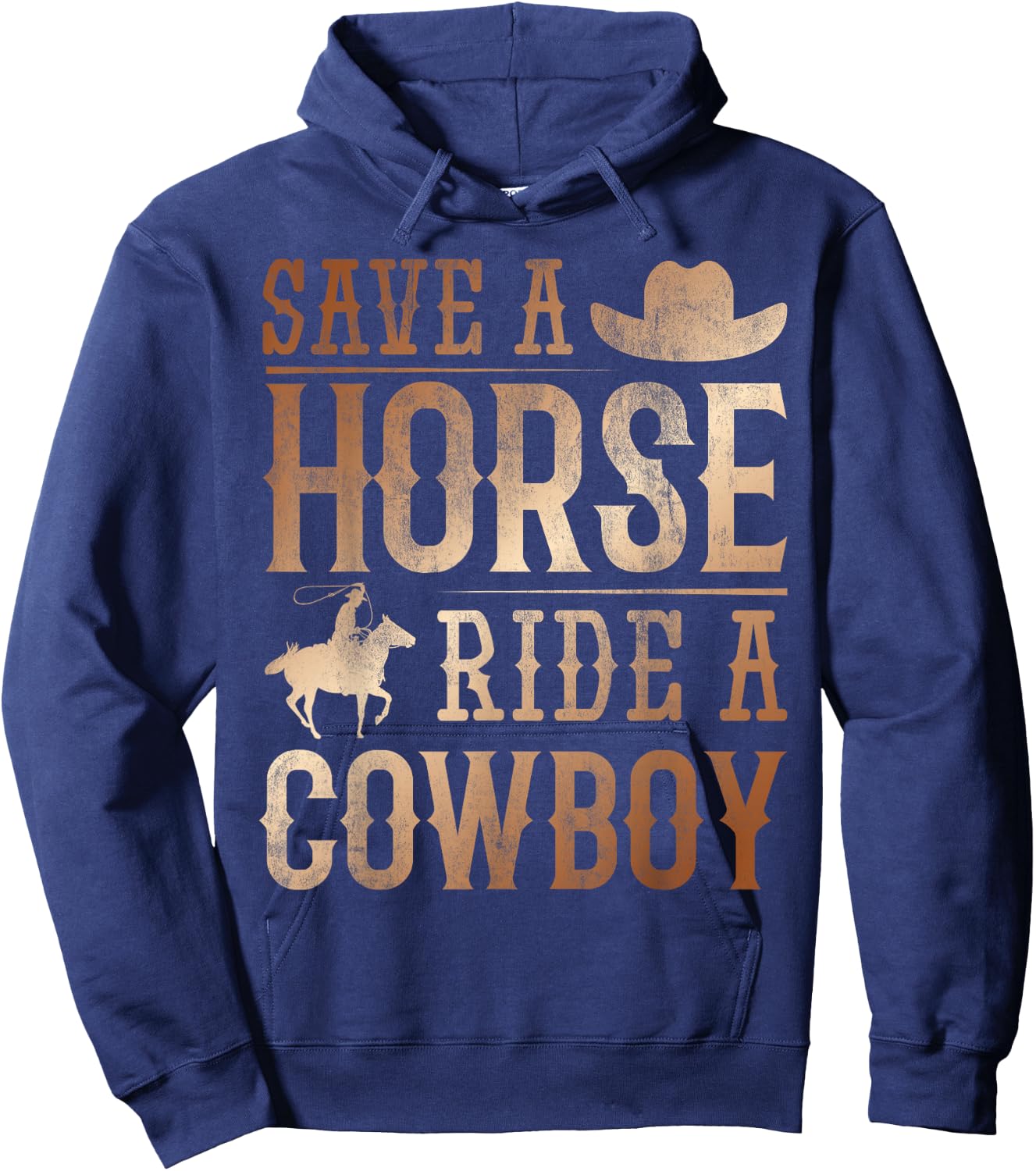 Save A Horse - Ride A Cowboy Rodeo Cowboy Hoodie - Hoodie | Navy