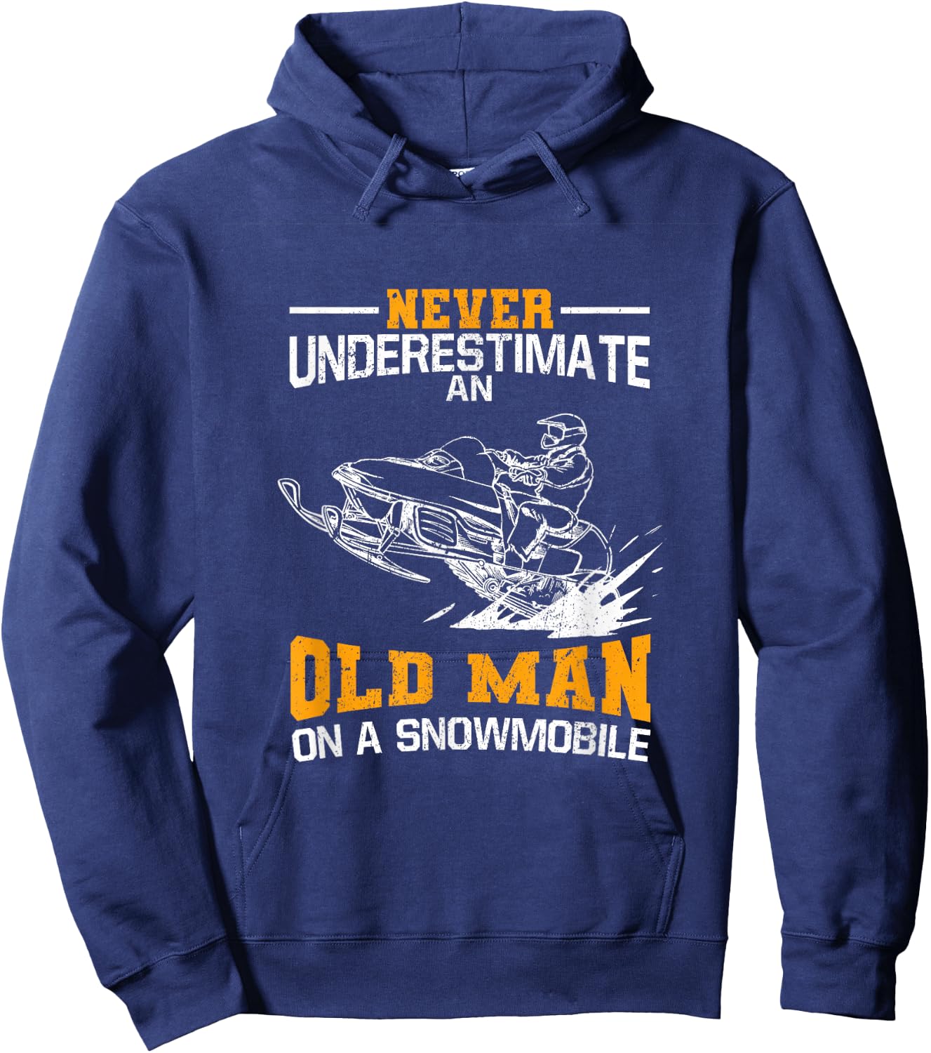 Never Underestimate An Old Man On A Snowmobile Hoodie - Hoodie | Navy