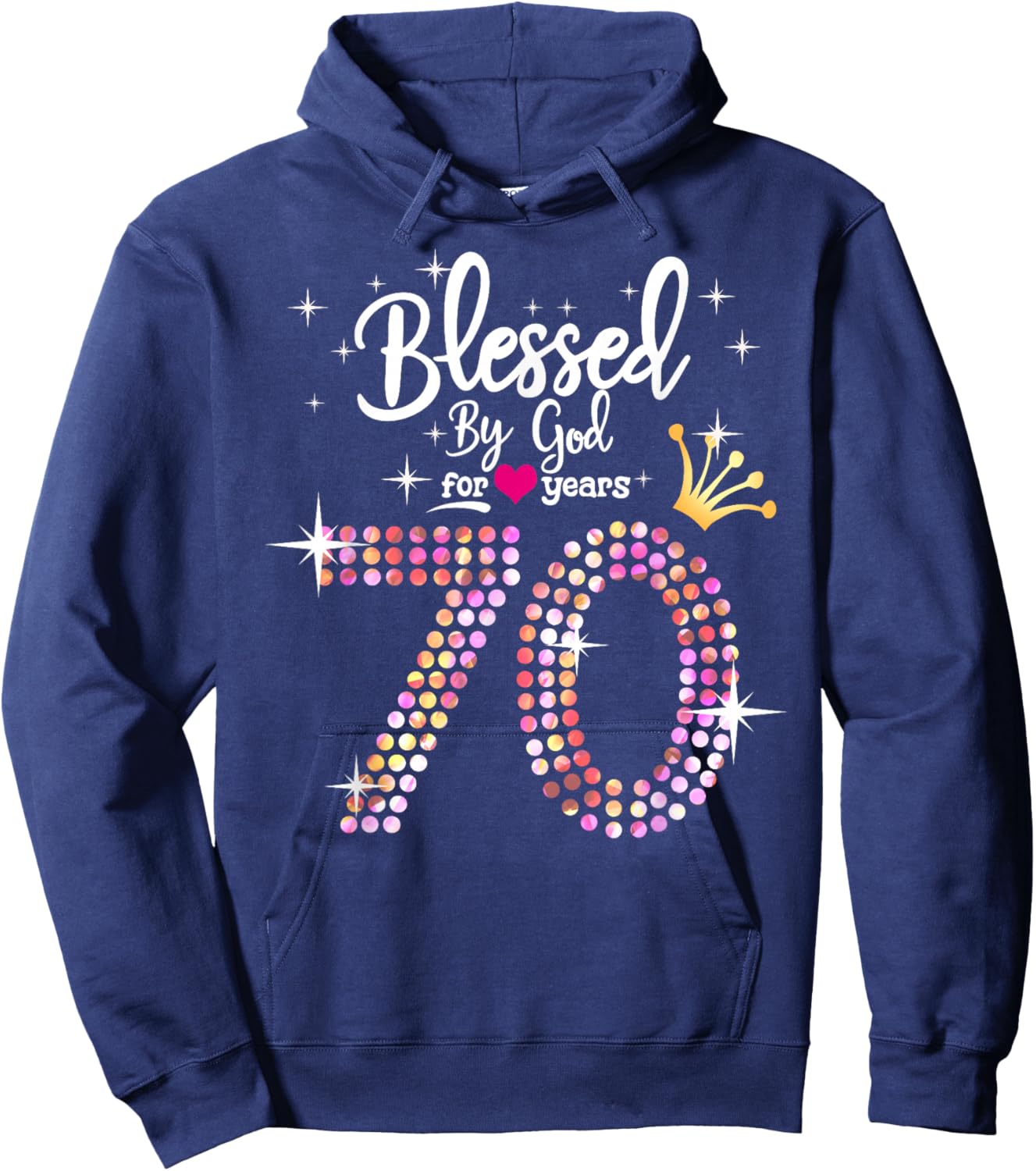 Blessed by God for 70 Years 70th Birthday Anniversary Hoodie - Hoodie | Navy