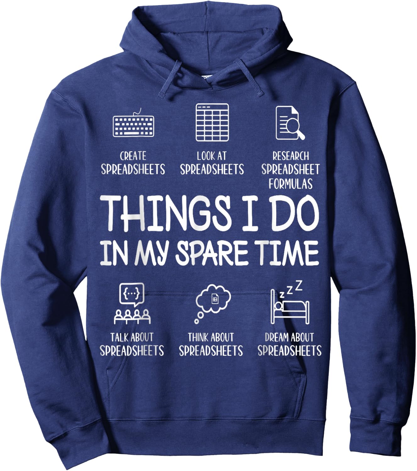 Things I Do in My Spare Time Create Spreadsheets Accountant Hoodie - Hoodie | Navy