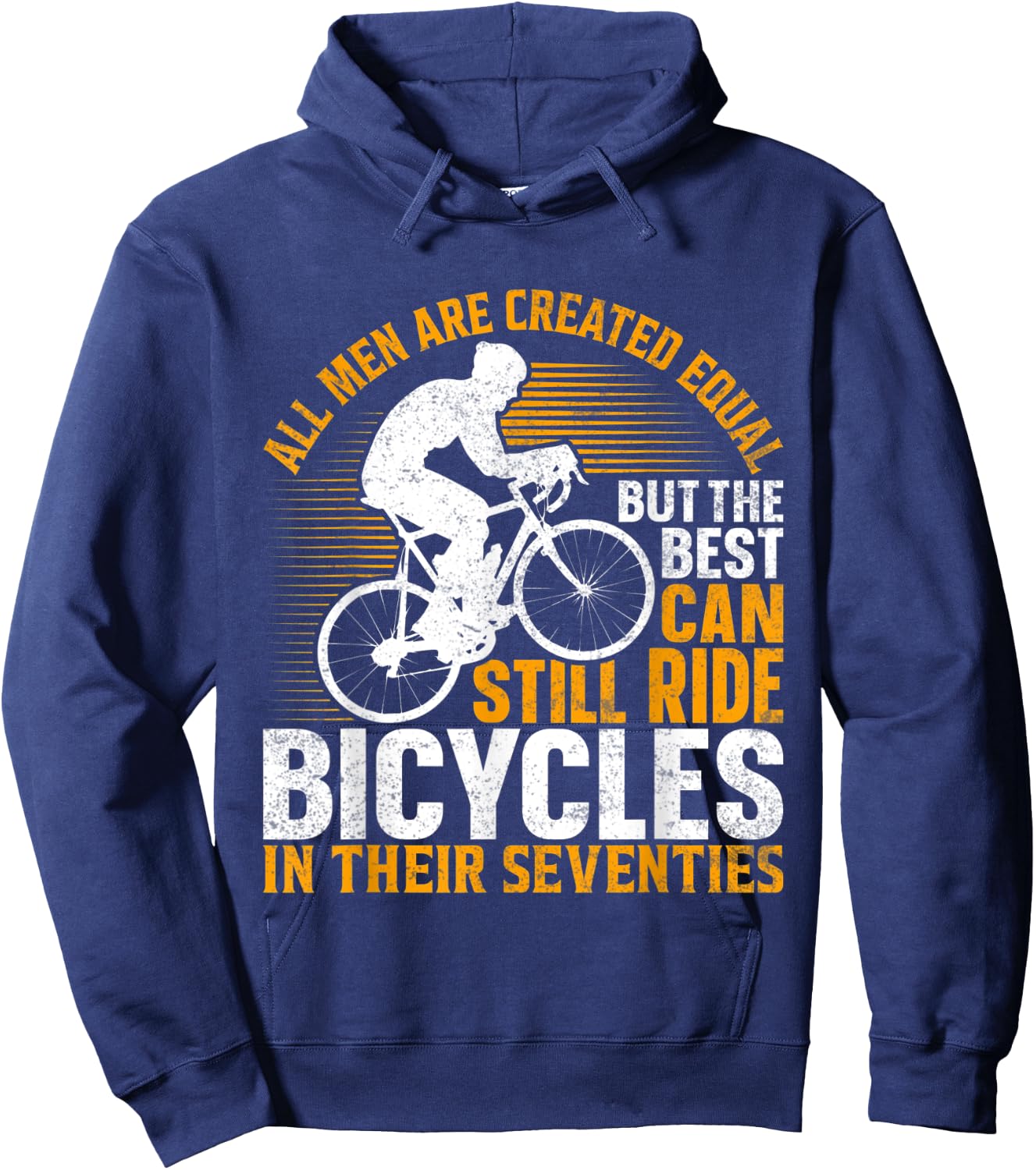 Bike - All Men Equal But the Best Ride Bicycles Seventies Hoodie - Hoodie | Navy