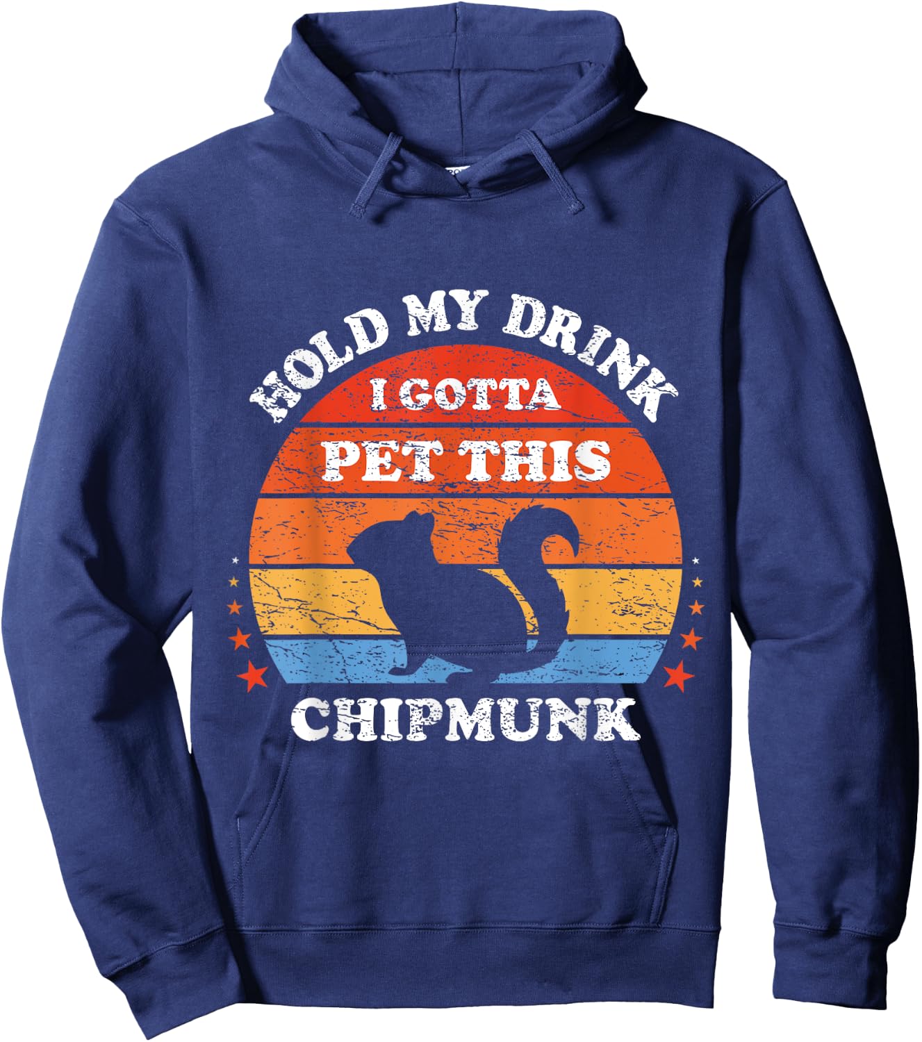 Funny Retro Hold My Drink I Gotta Pet This Chipmunk Hoodie - Hoodie | Navy