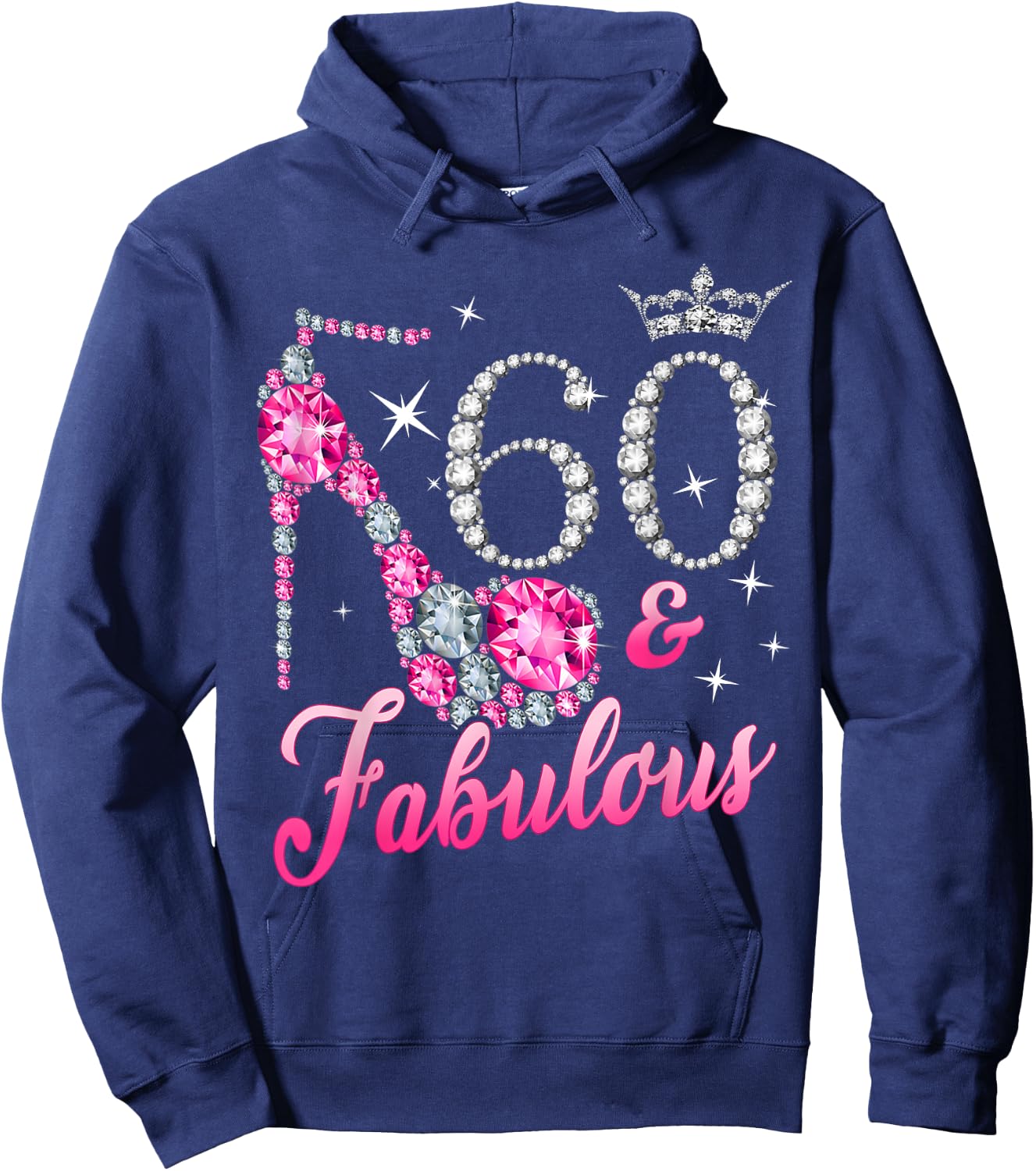 60 Fabulous 60th Birthday Women Girl Queen Crown High Heel Hoodie - Hoodie | Navy
