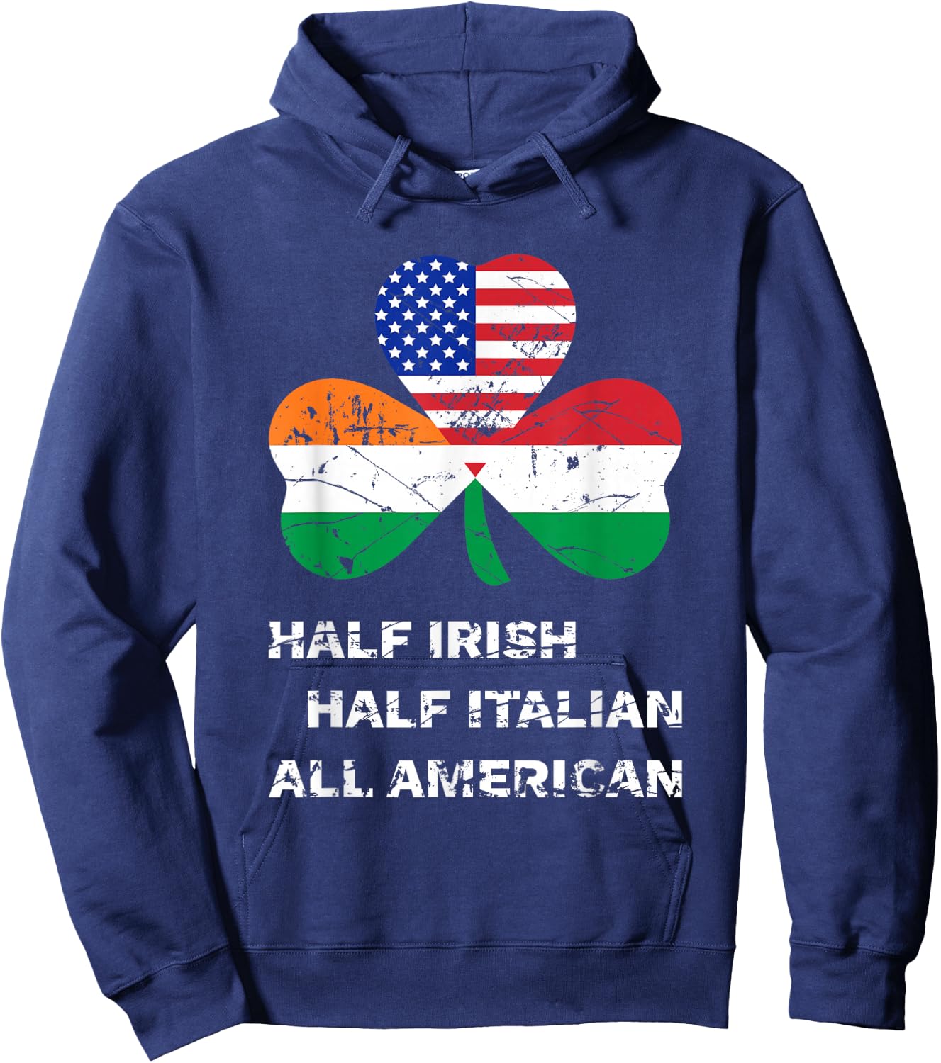 Half Irish Half Italian All American Flag Shamrock Heritage Hoodie - Hoodie | Navy