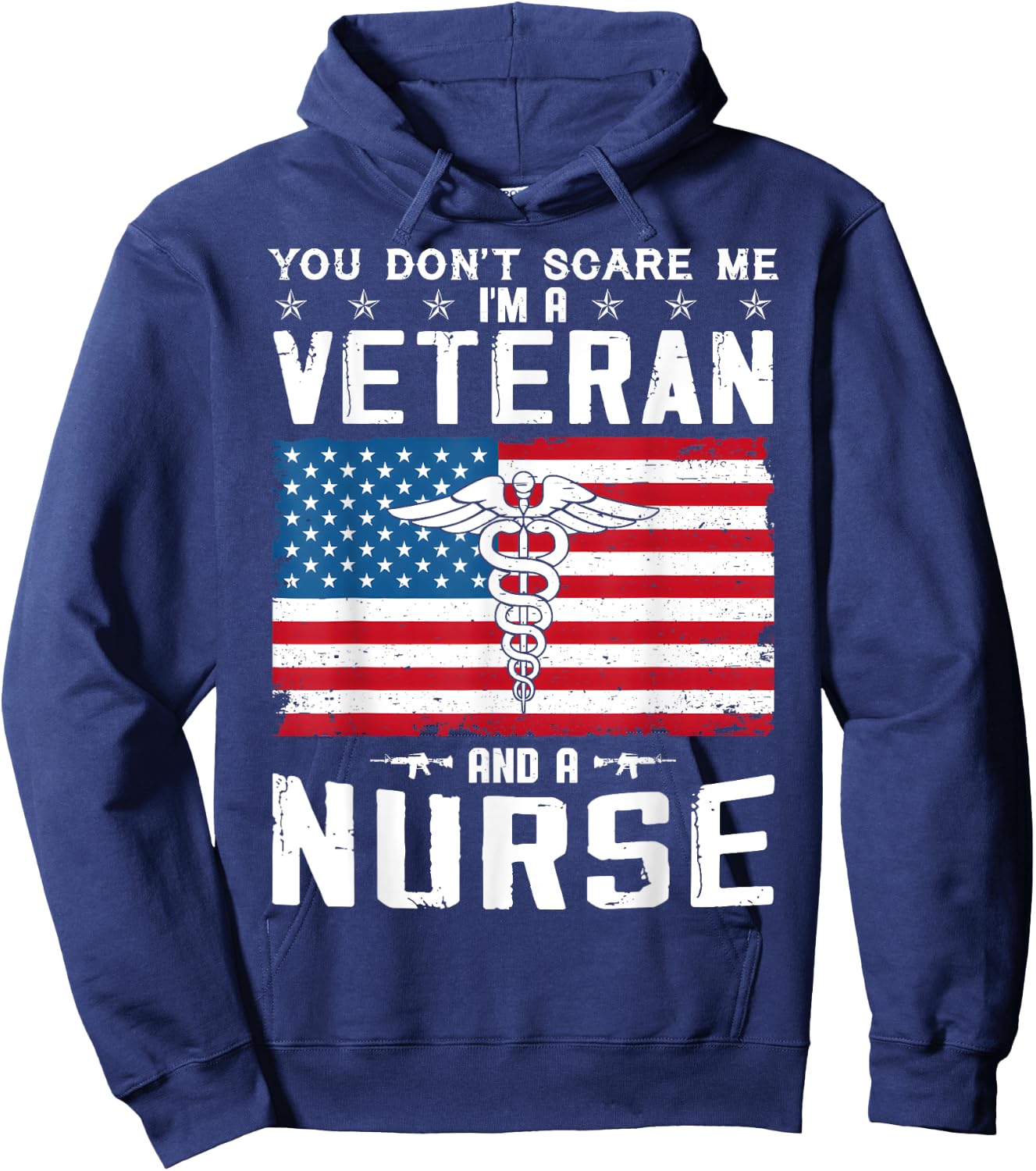 You Don't Scare Me I'm A Veteran And A Nurse Veteran Nurse Hoodie - Hoodie | Navy