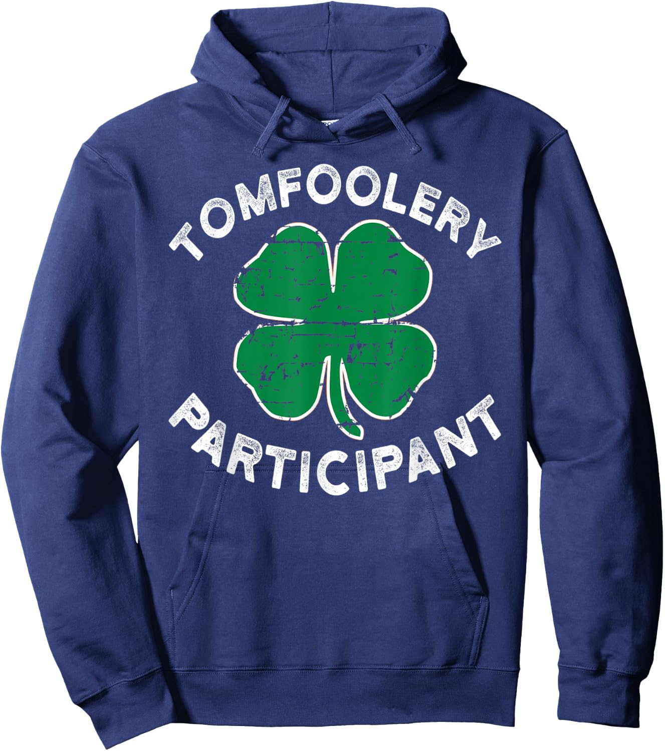 Funny ST Patricks Day Tomfoolery Particpant Hoodie - Hoodie | Navy