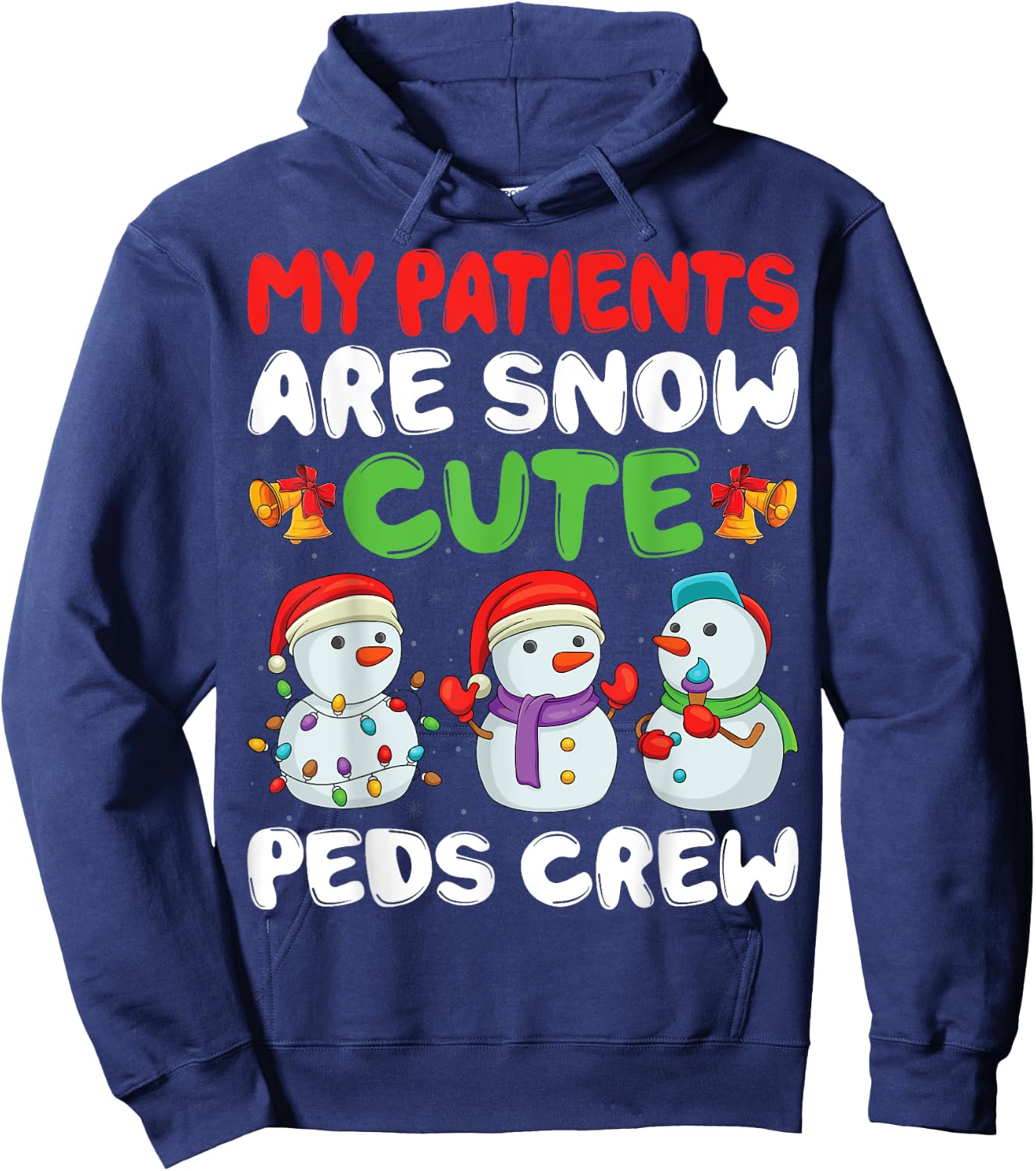 My Patients Are Snow PEDS Crew Pediatric Nurse Christmas Hoodie - Hoodie | Navy