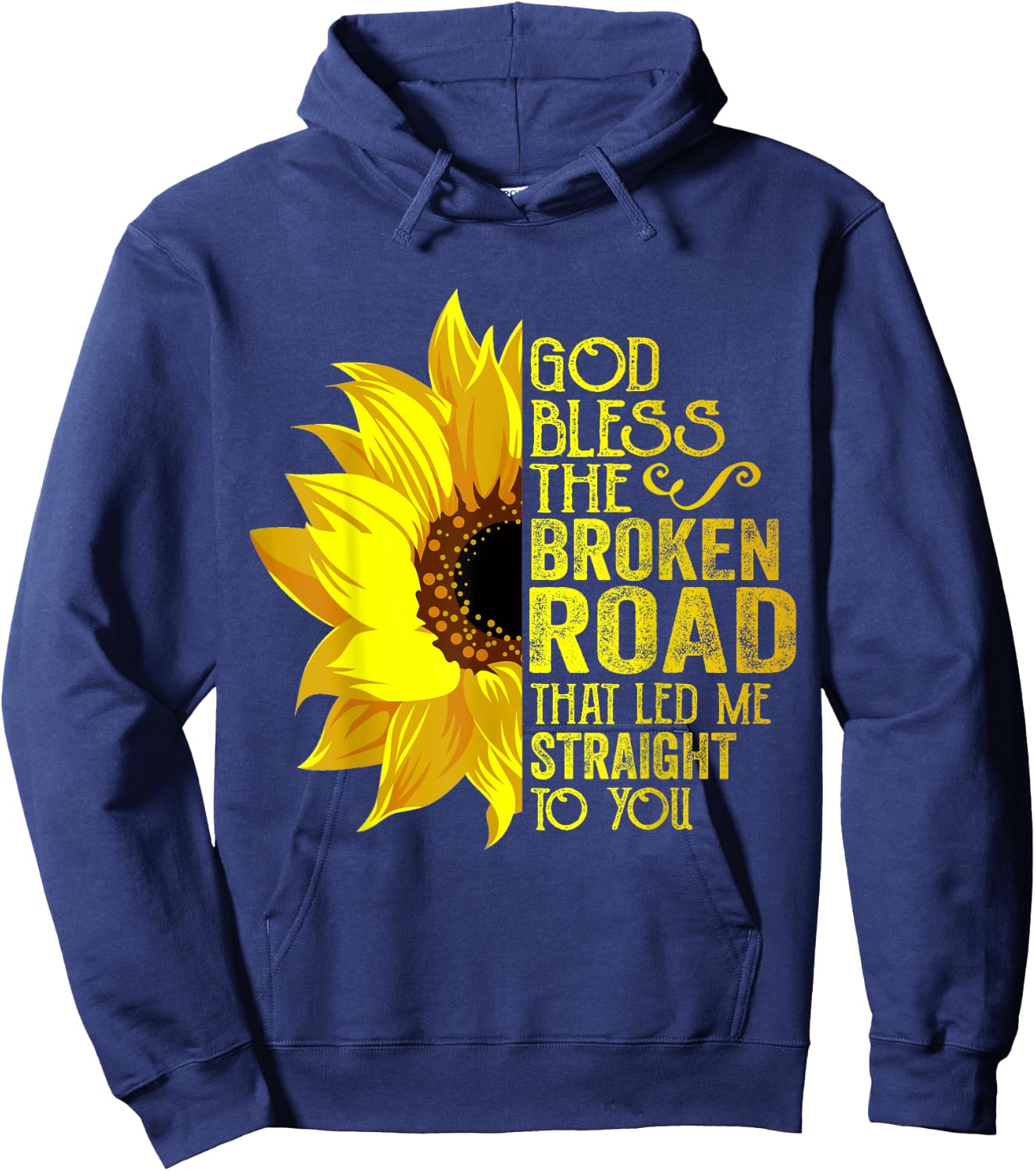 God Bless The Broken Road That Led Me Straight To You Hoodie - Hoodie | Navy