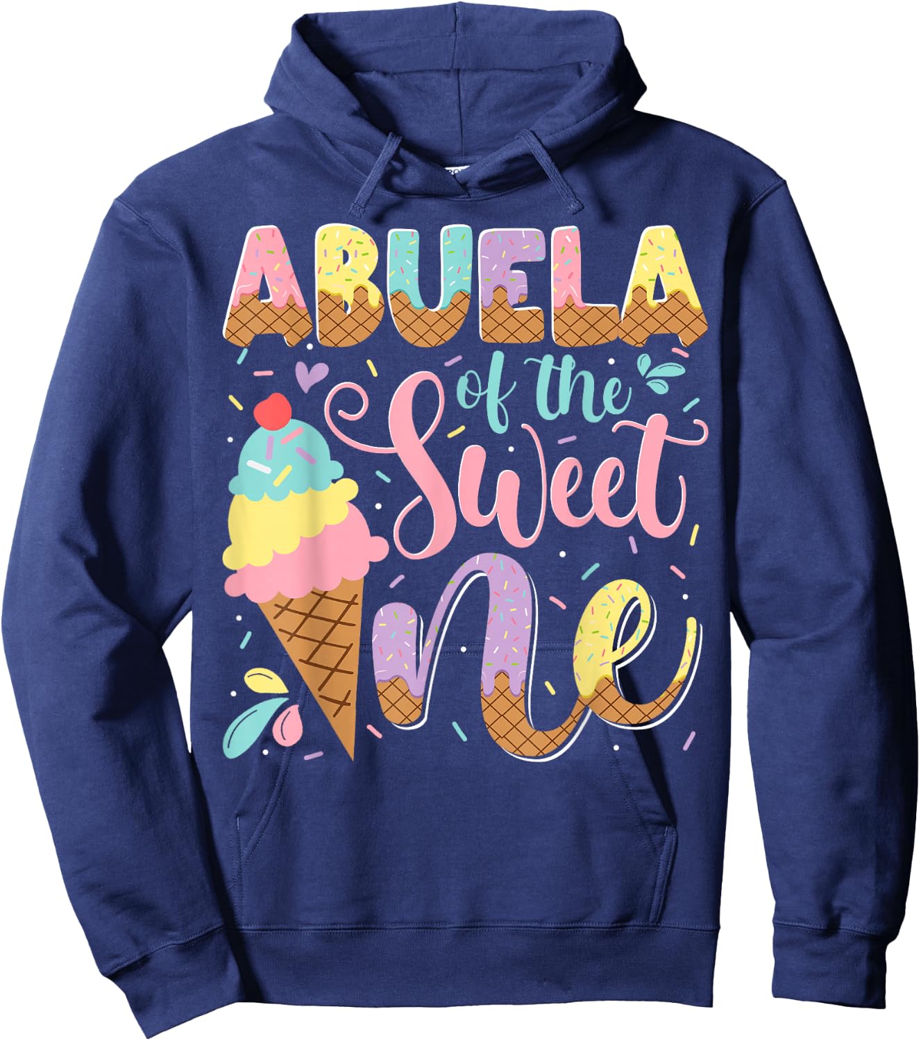 Abuela Of The Sweet One Ice Cream 1St Birthday Party Hoodie - Hoodie | Navy