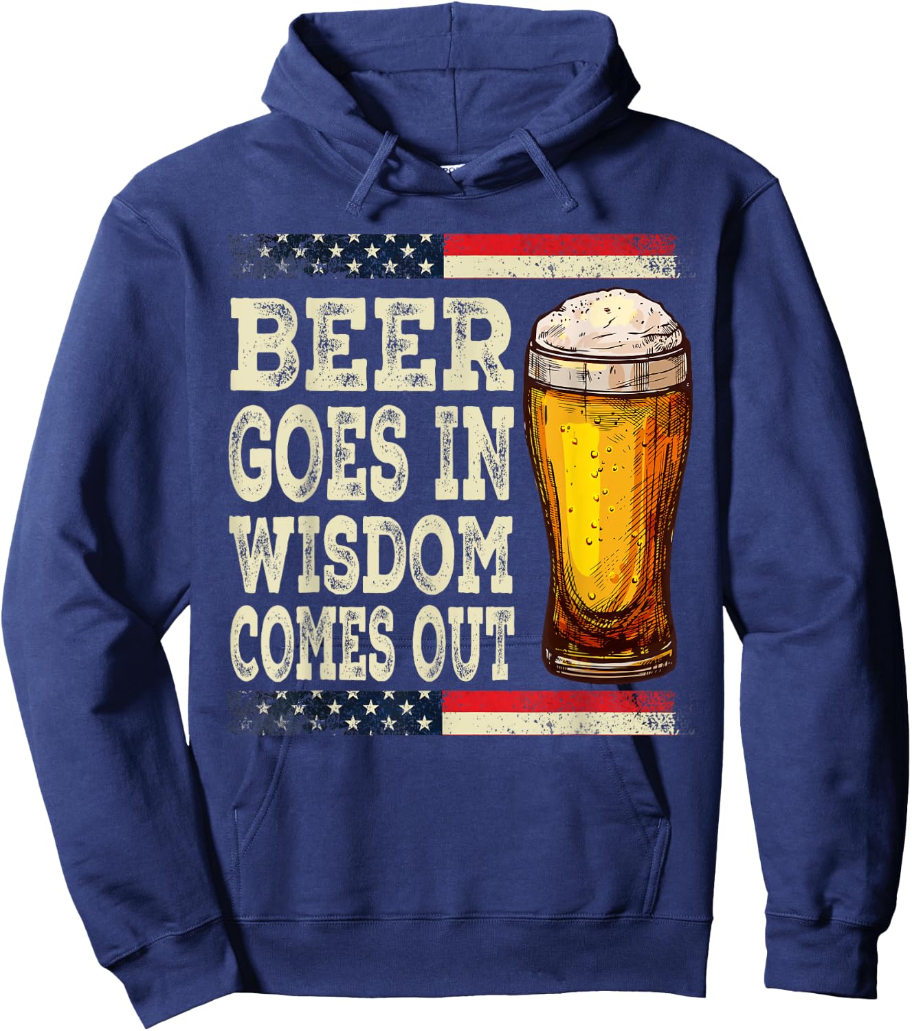 Beer Goes In Wisdom Comes Out Funny Drinking Beer Hoodie - Hoodie | Navy