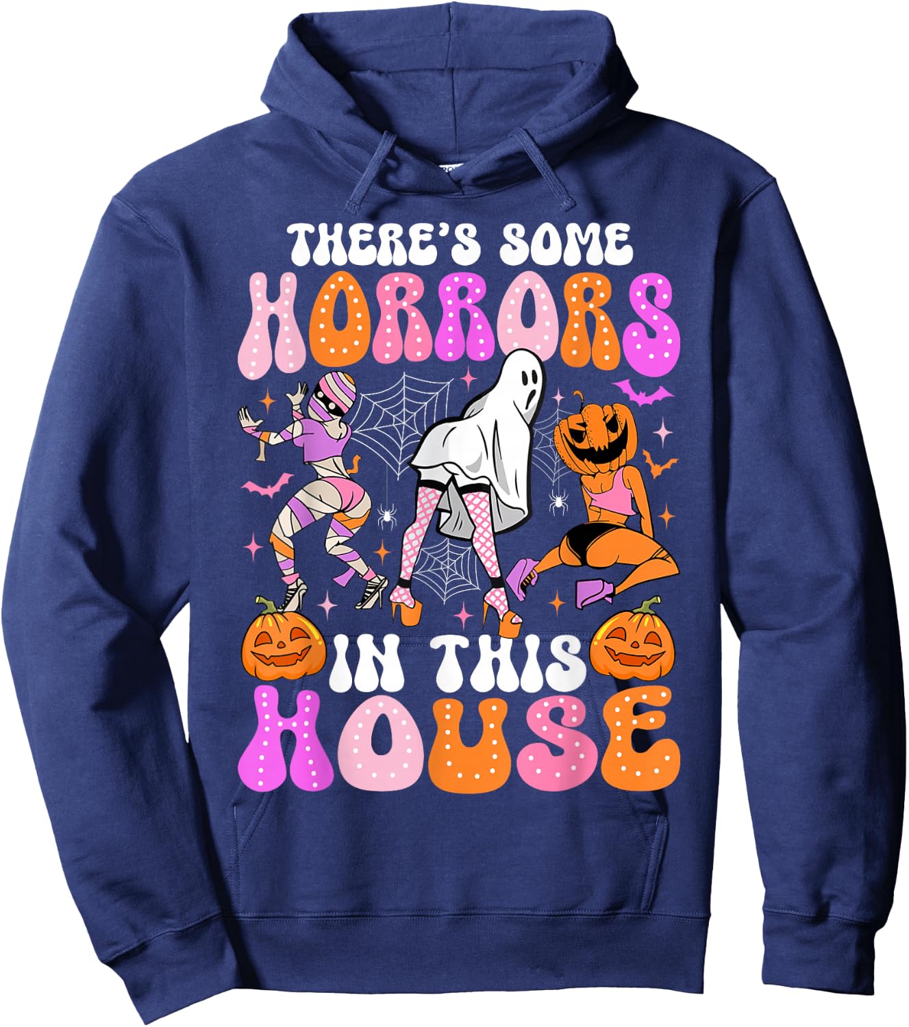 There's Some Horrors In This House Funny Halloween Men Women Hoodie - Hoodie | Navy