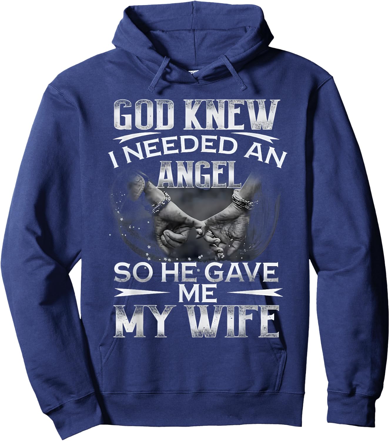 God Knew I Needed An Angel So He Gave Me My Wife Husband Hoodie - Hoodie | Navy