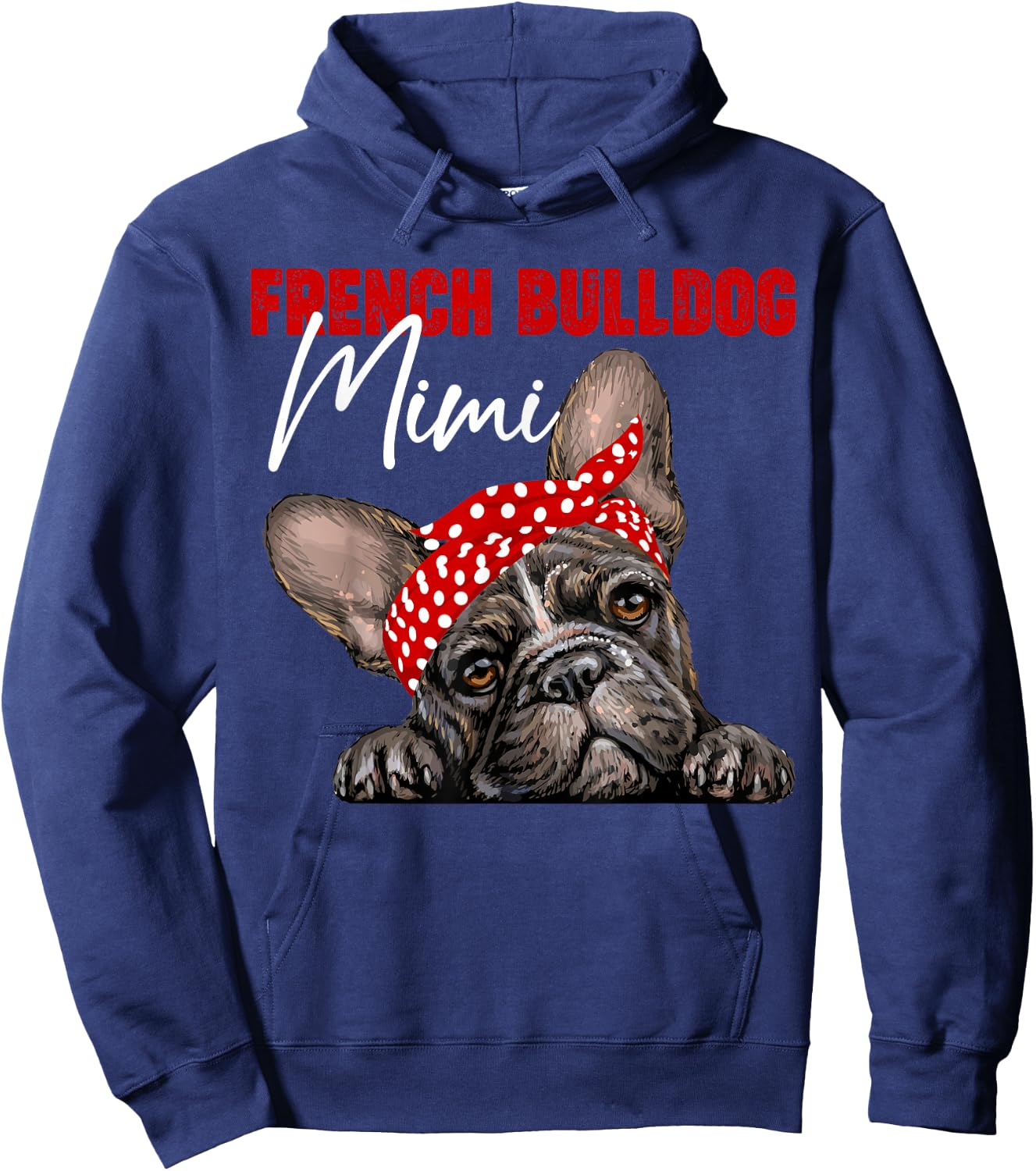 Funny French Bulldog Mimi Frenchie Dog Mimi Mama Mothers Day Hoodie - Hoodie | Navy