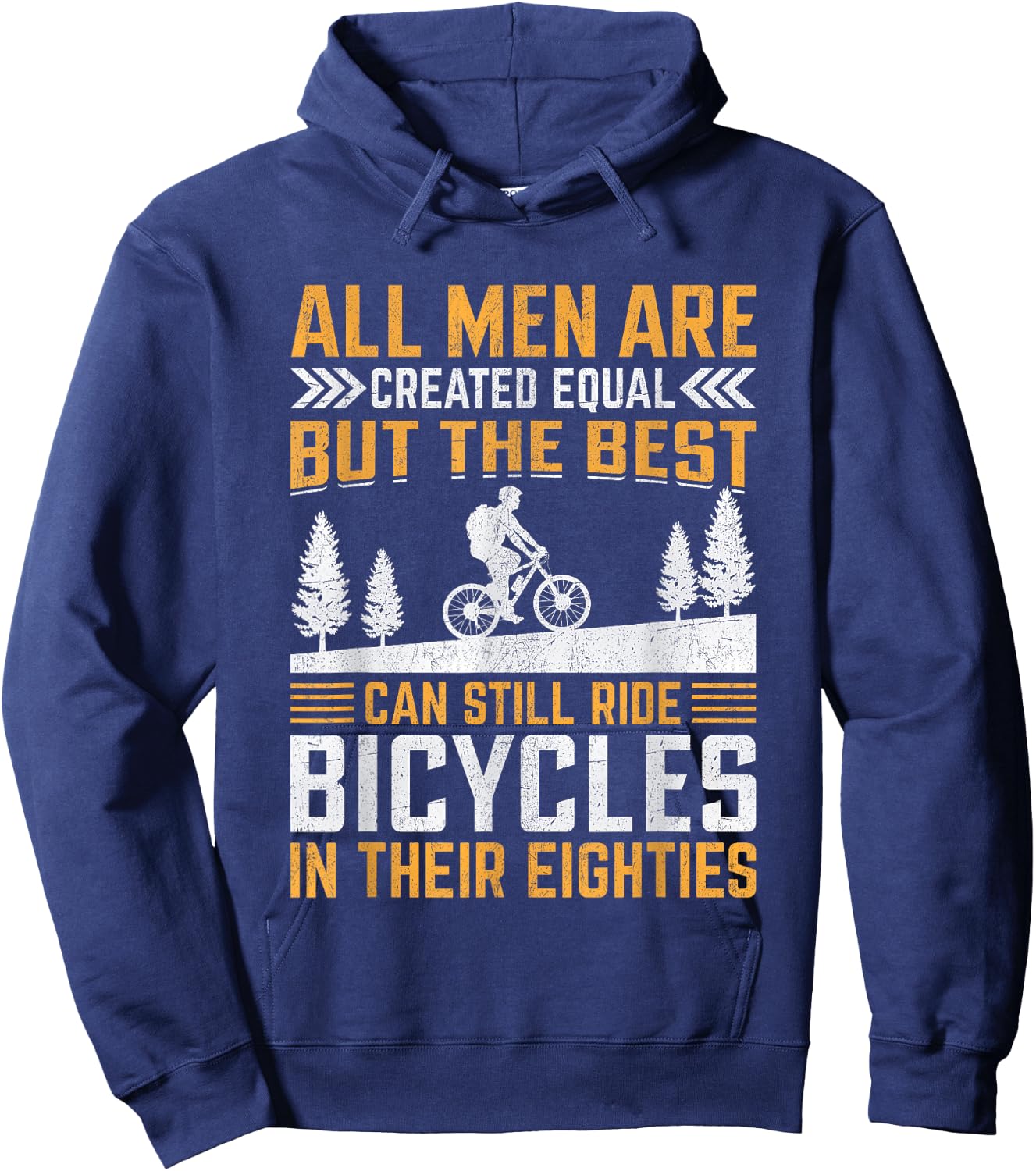 Bike - All Men Equal But the Best Ride Bicycles Eighties Hoodie - Hoodie | Navy