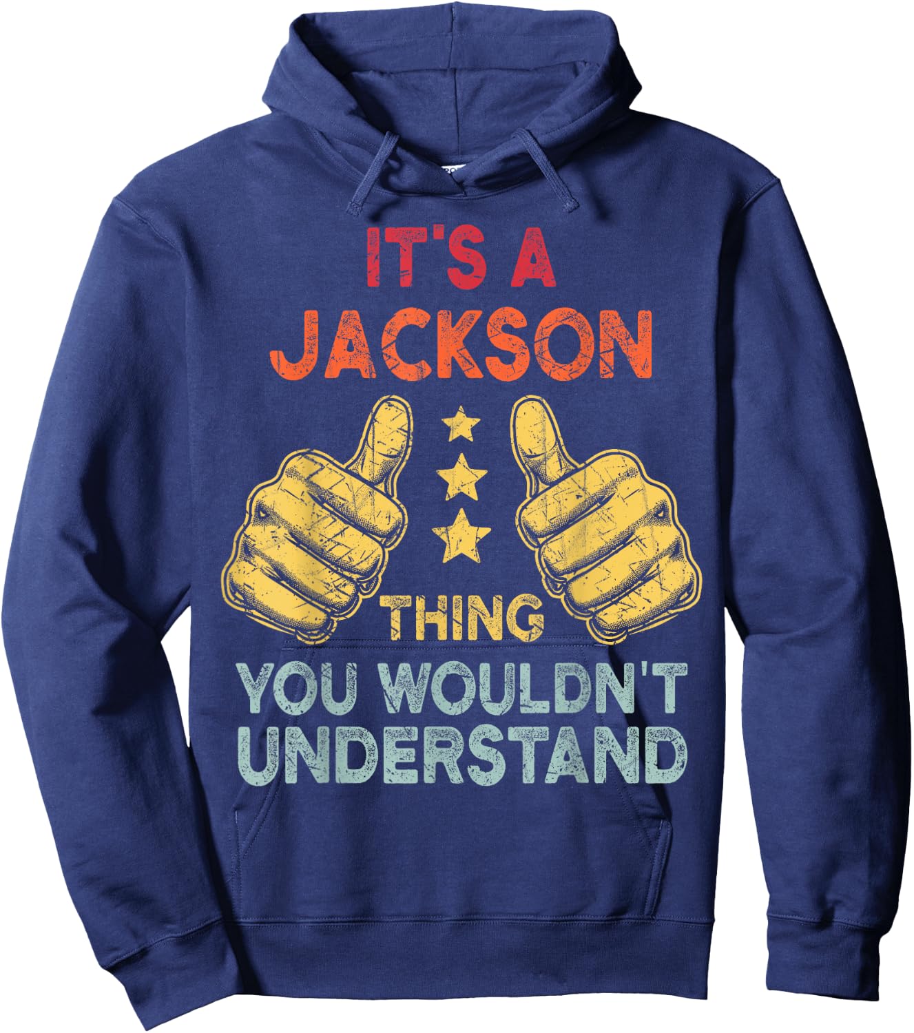 It's A Jackson Thing You Wouldn't Understand Name Hoodie - Hoodie | Navy