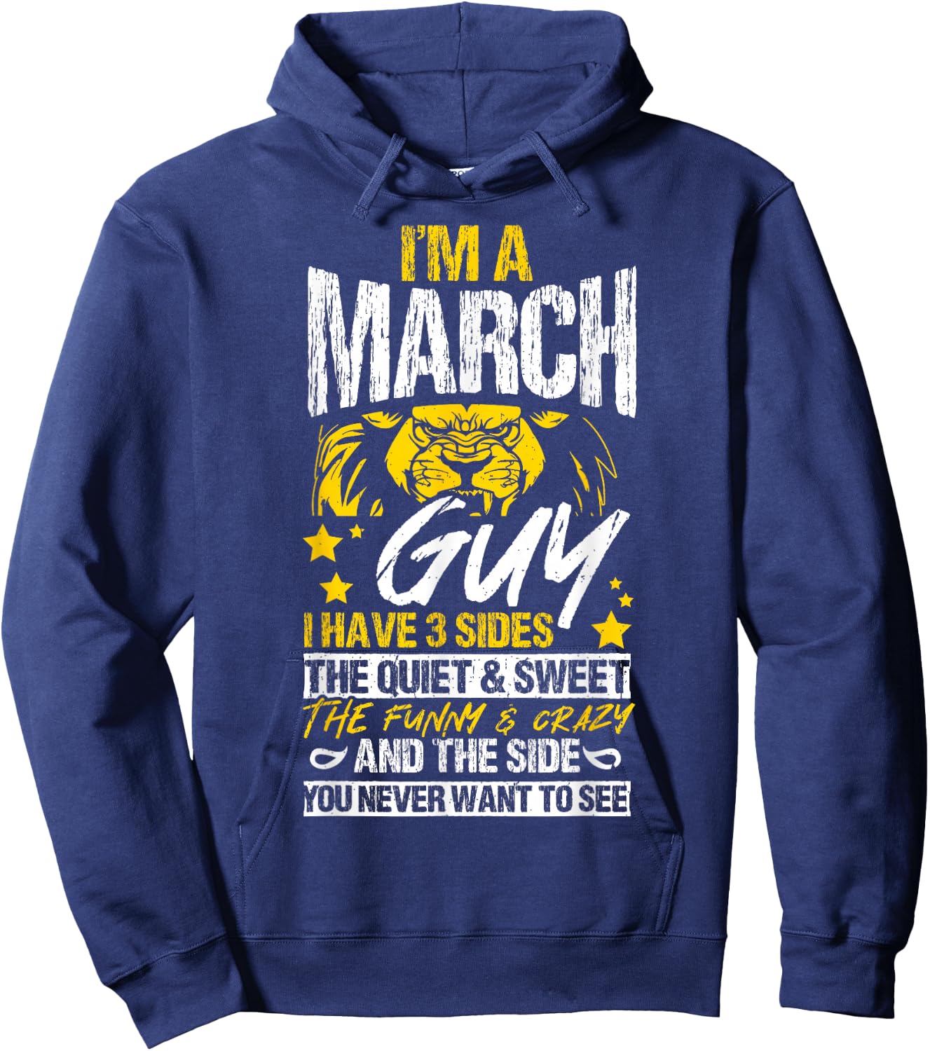 I'M AN March GUY I HAVE 3 SIDES THE QUIET & SWEET Birthday Hoodie - Hoodie | Navy